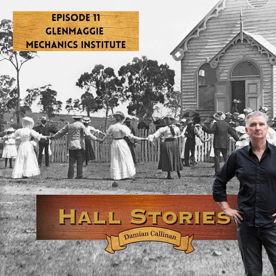 Hall Stories – Episode 11 – Glenmaggie Mechanics Institute