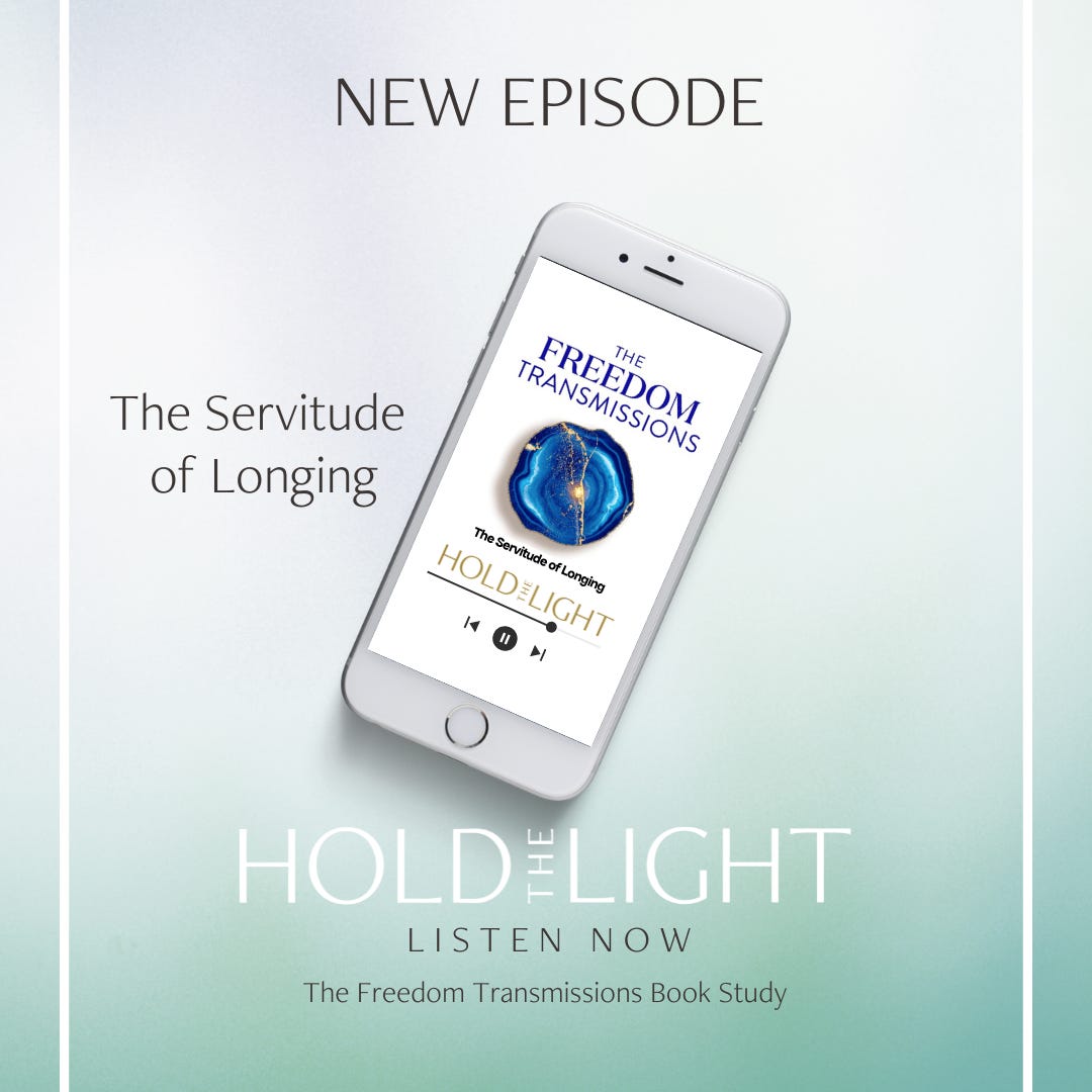 The Servitude of Longing — The Freedom Transmissions