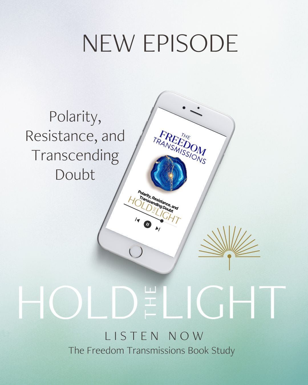 Polarity, Resistance, and Transcending Doubt — The Freedom Transmissions