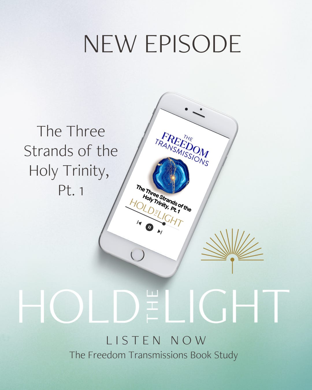 The Three Strands of the Braid of the Holy Trinity, Part 1 — The Freedom Transmissions