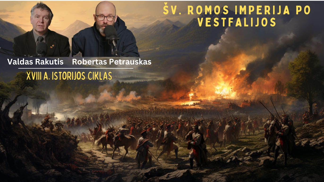 XVIII a. istorija su Valdu Rakučiu. #4 Šventosios Romos imperija po Vestfalijos episode artwork