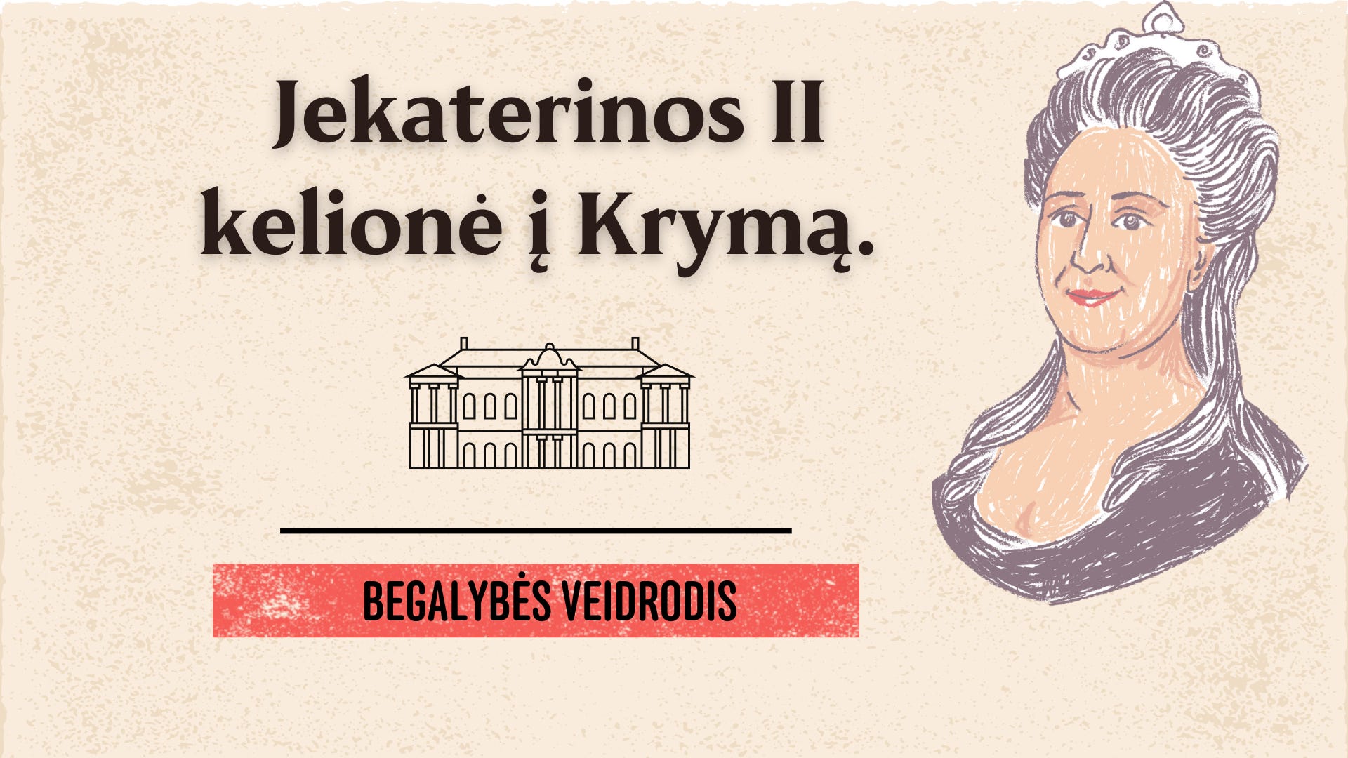 Begalybės veidrodis. #6 Jekaterinos II kelionė į Krymą. 1787 m.  episode artwork