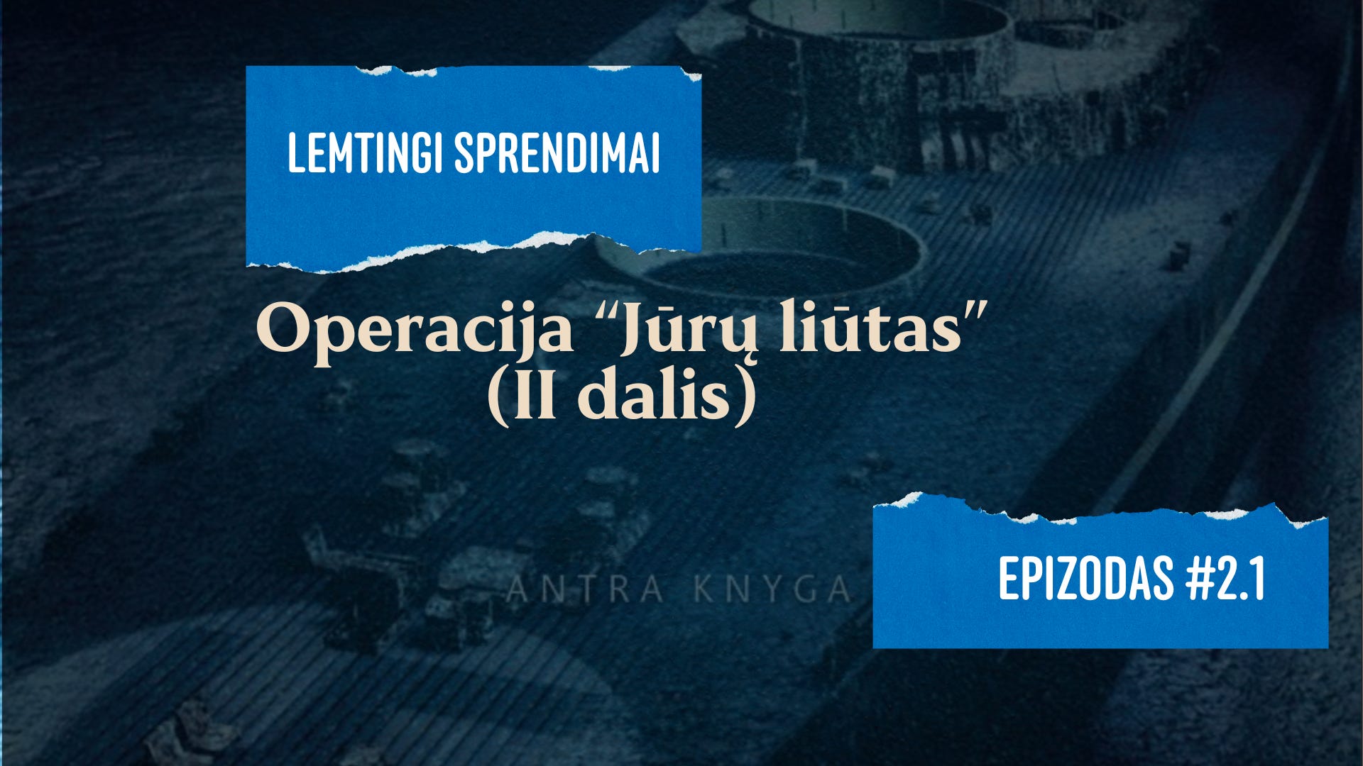 Lemtingi sprendimai. #2.1 "Operacija "Jūrų liūtas" (II dalis) episode artwork