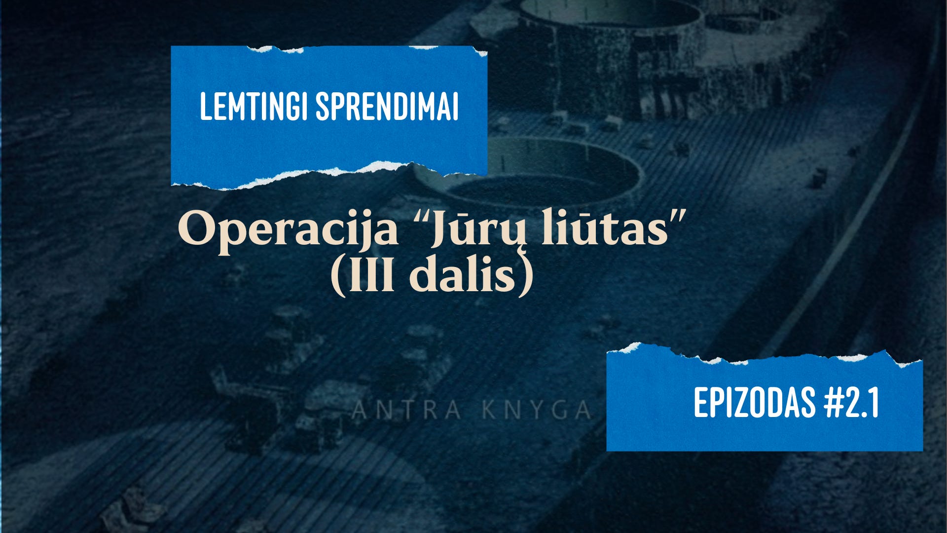 Lemtingi sprendimai. #2.1 "Operacija "Jūrų liūtas" (III dalis) episode artwork