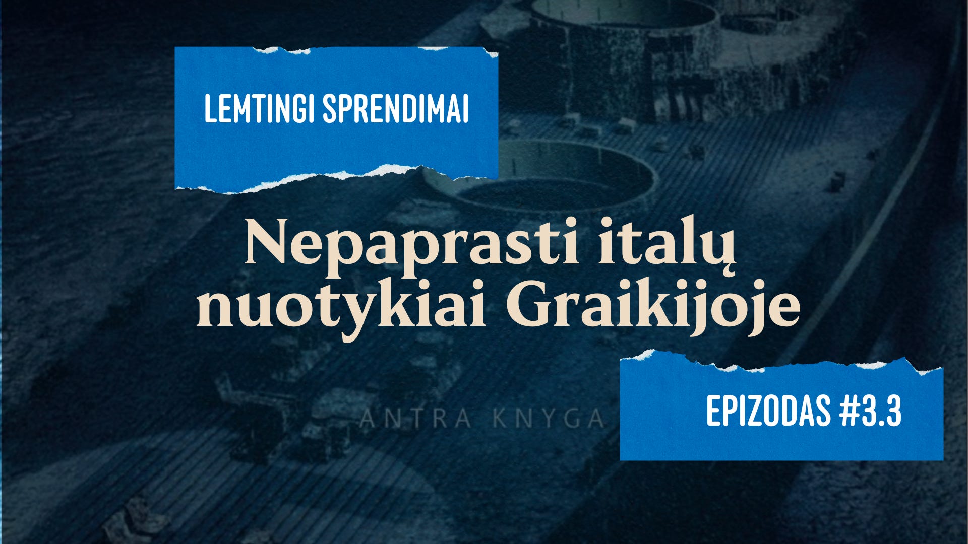 Lemtingi sprendimai #3.3 Nepaprasti italų nuotykiai Graikijoje episode artwork