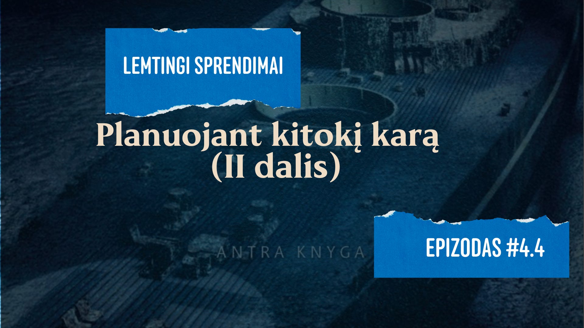 Lemtingi sprendimai #4.4 Planuojant kitokį karą. Viskas arba nieko. (II dalis)