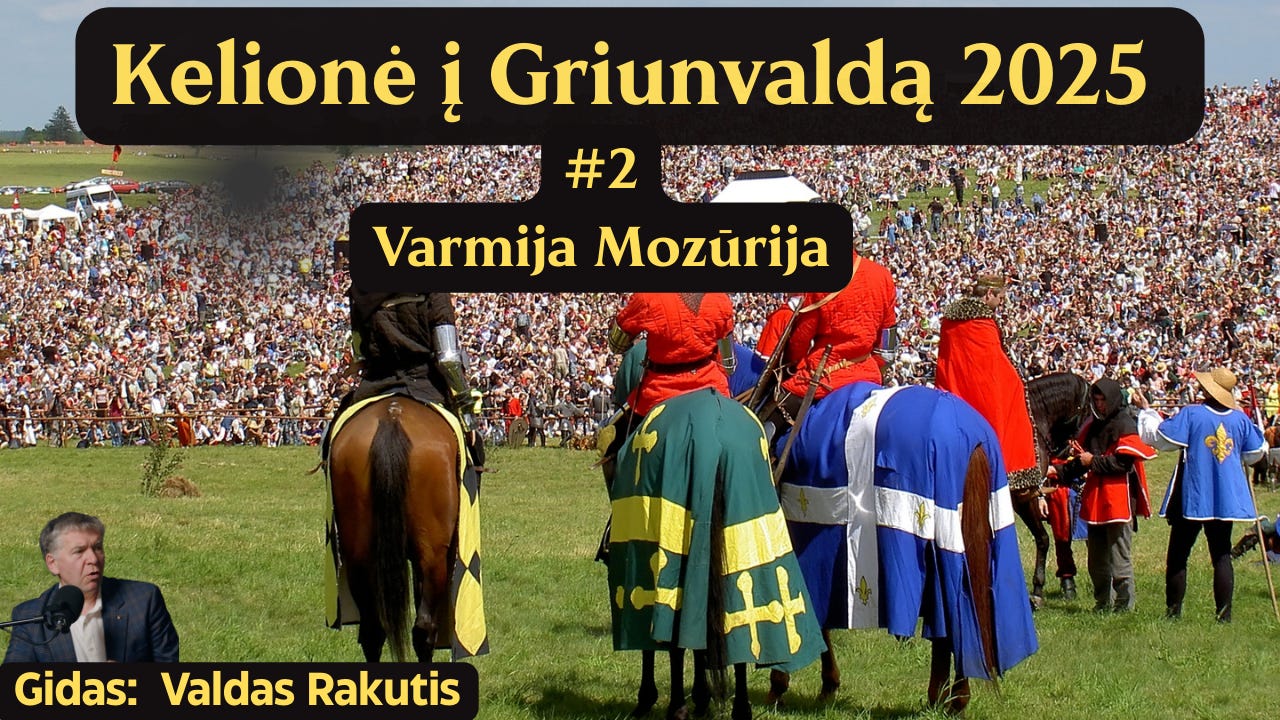 Kelionė į Griunvaldą su Valdu Rakučiu. #2 Varmija Mazūrija.