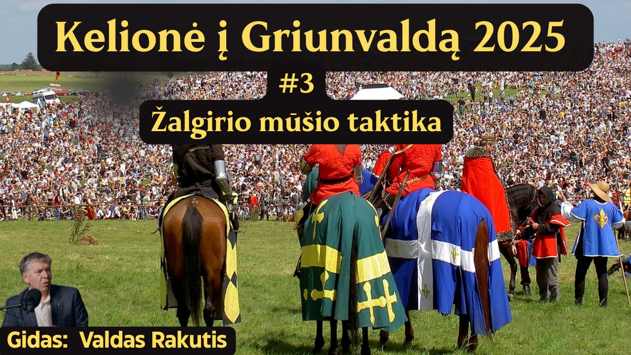 Kelionė į Griunvaldą su Valdu Rakučiu. #3 Žalgirio mūšio taktika