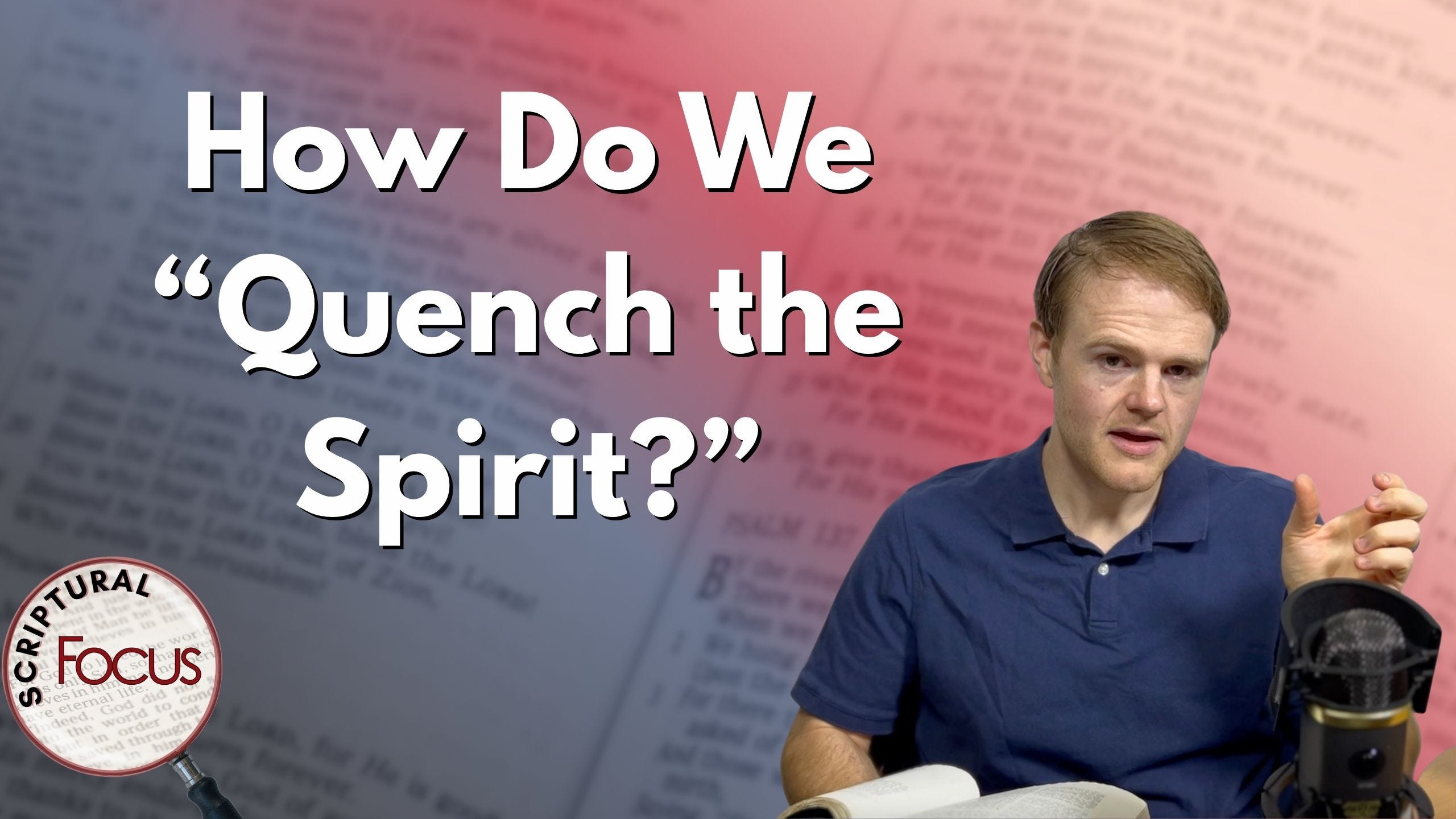 How Do We "Quench the Spirit?"