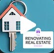 Renovating Real Estate