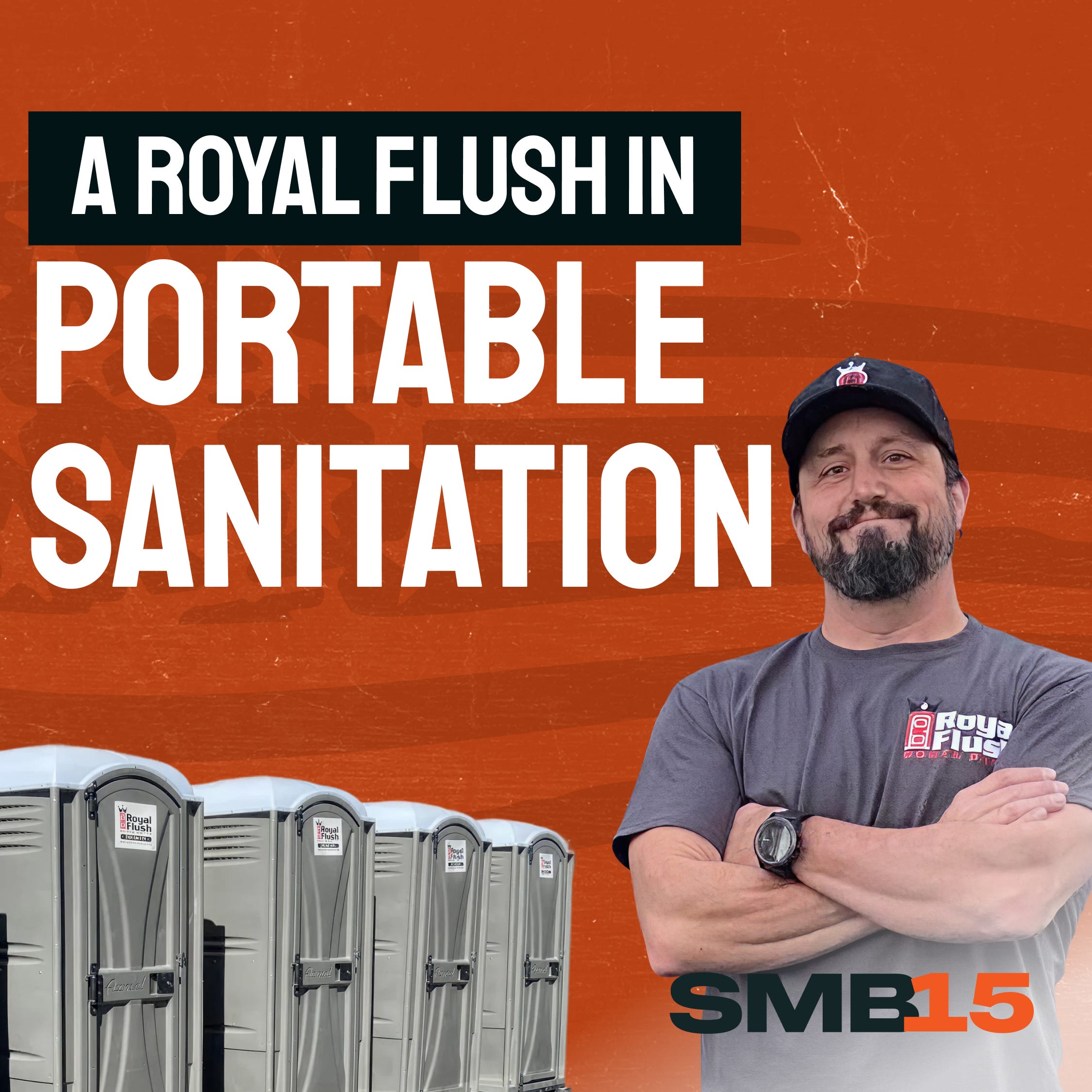 Buying, Growing & Selling a Porta Potty Business with Scott Kandel, CEO of Royal Flush episode artwork
