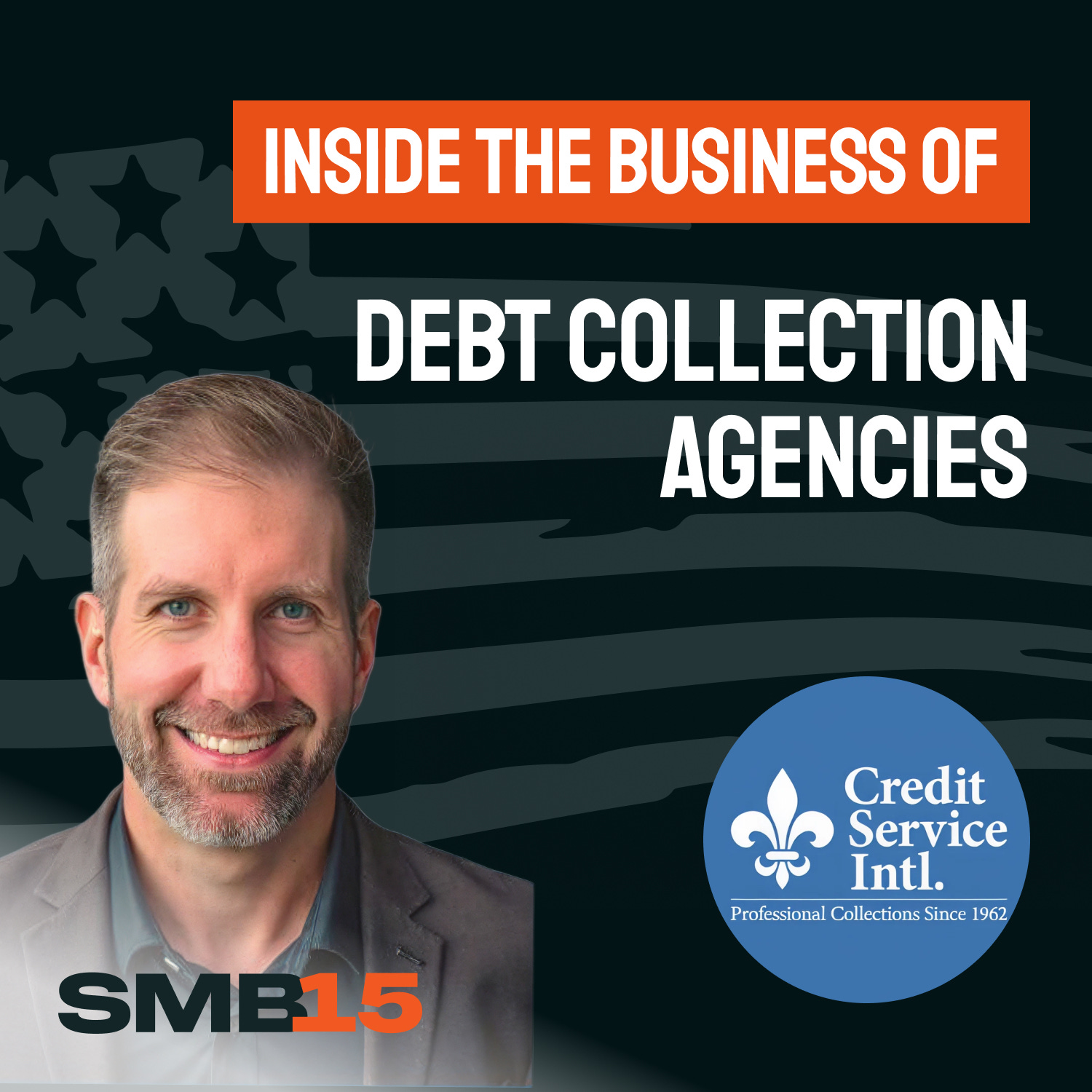 Inside the Business of Debt Collection with John Erickson, Owner of CSI episode artwork