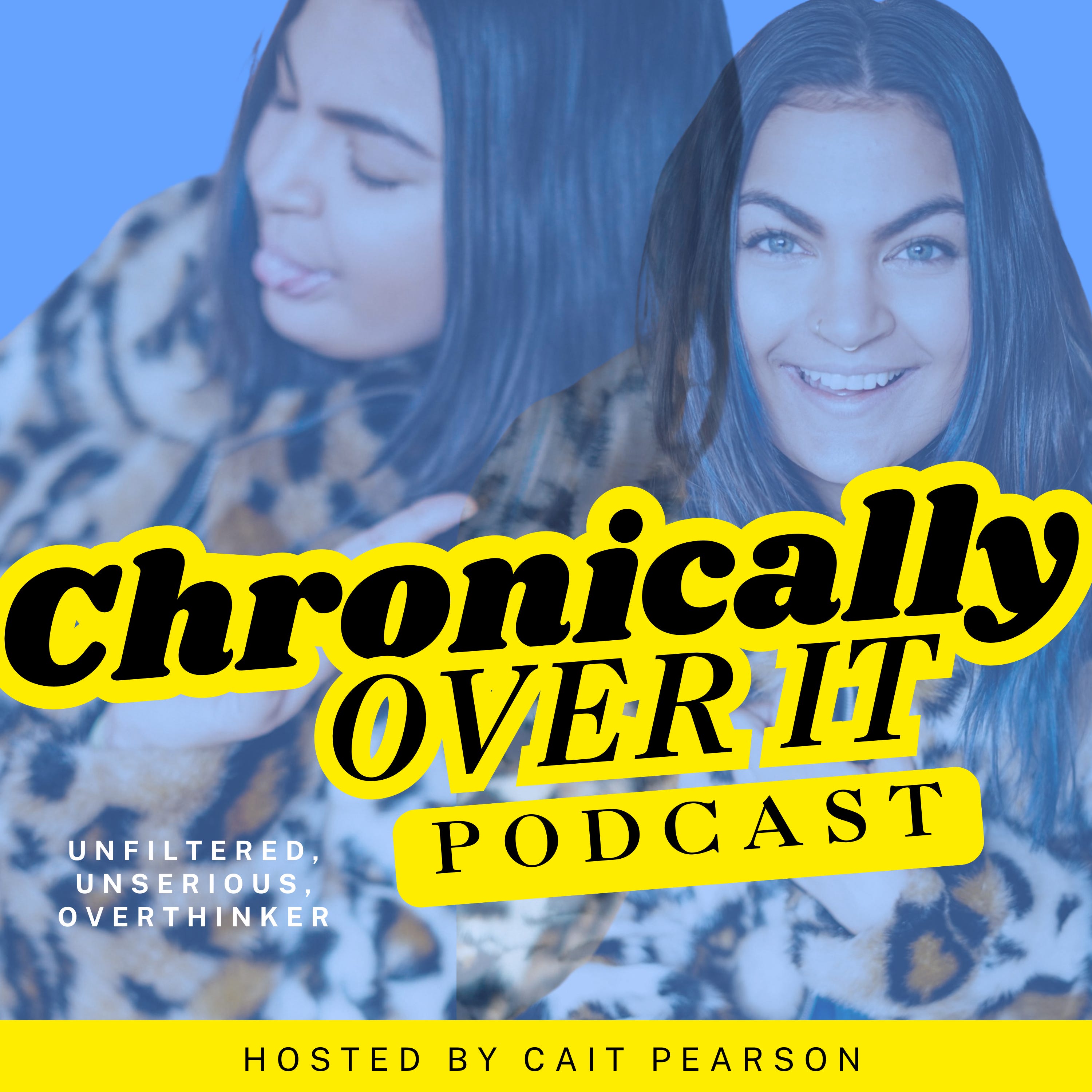 Chronically Over It Podcast