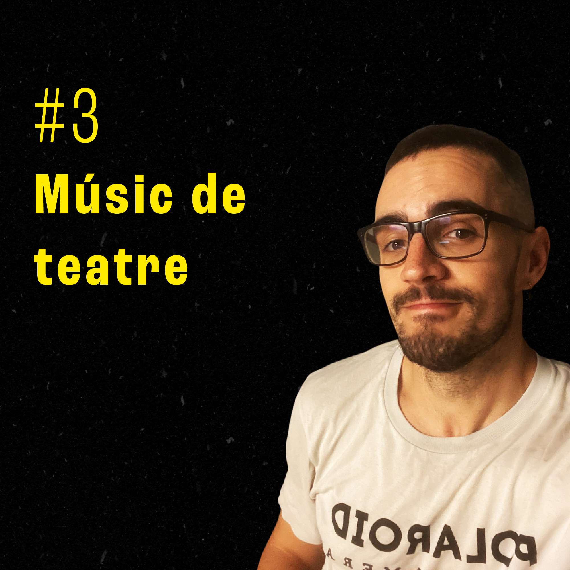 #3 Músic de teatre - Jordi Cornudella episode artwork