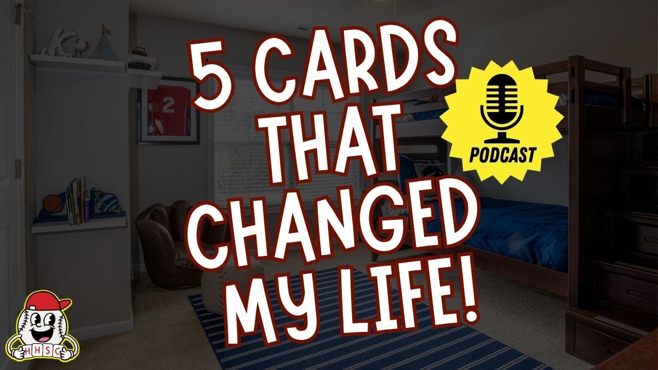 [POD] 5 Sports Cards That Changed My Life! - Ep. 2.32