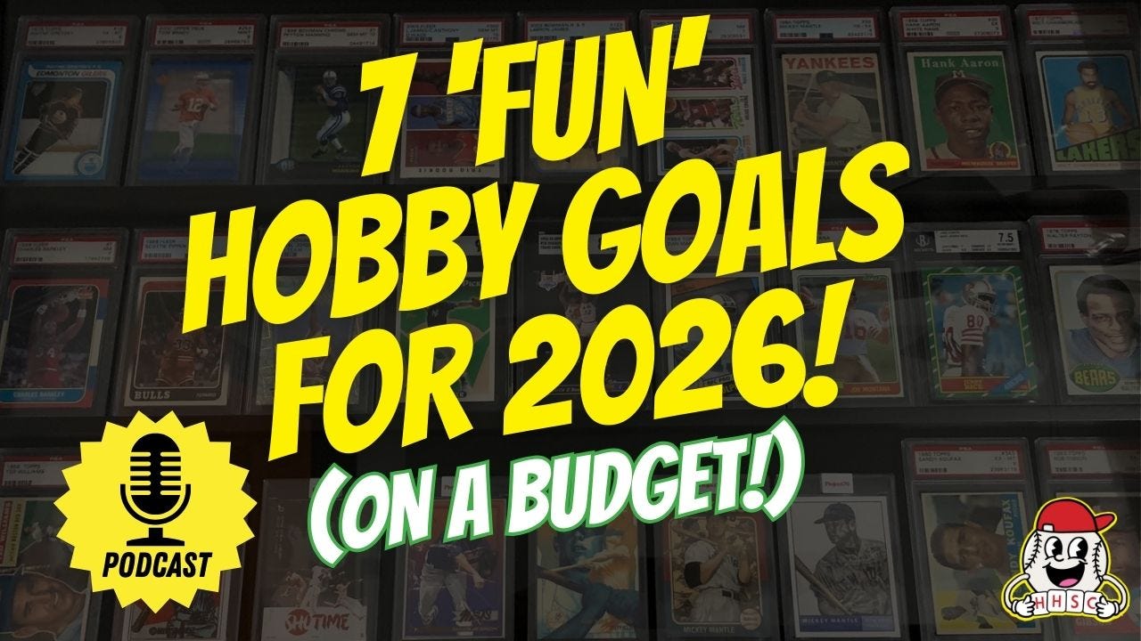 🎙️7 Fun Hobby Goals For 2026 (For Low-Budget Collectors!) - Ep. 3.02 🎙️7 Fun Hobby Goals For 2026 (For Low-Budget Collectors!) - Ep. 3.02