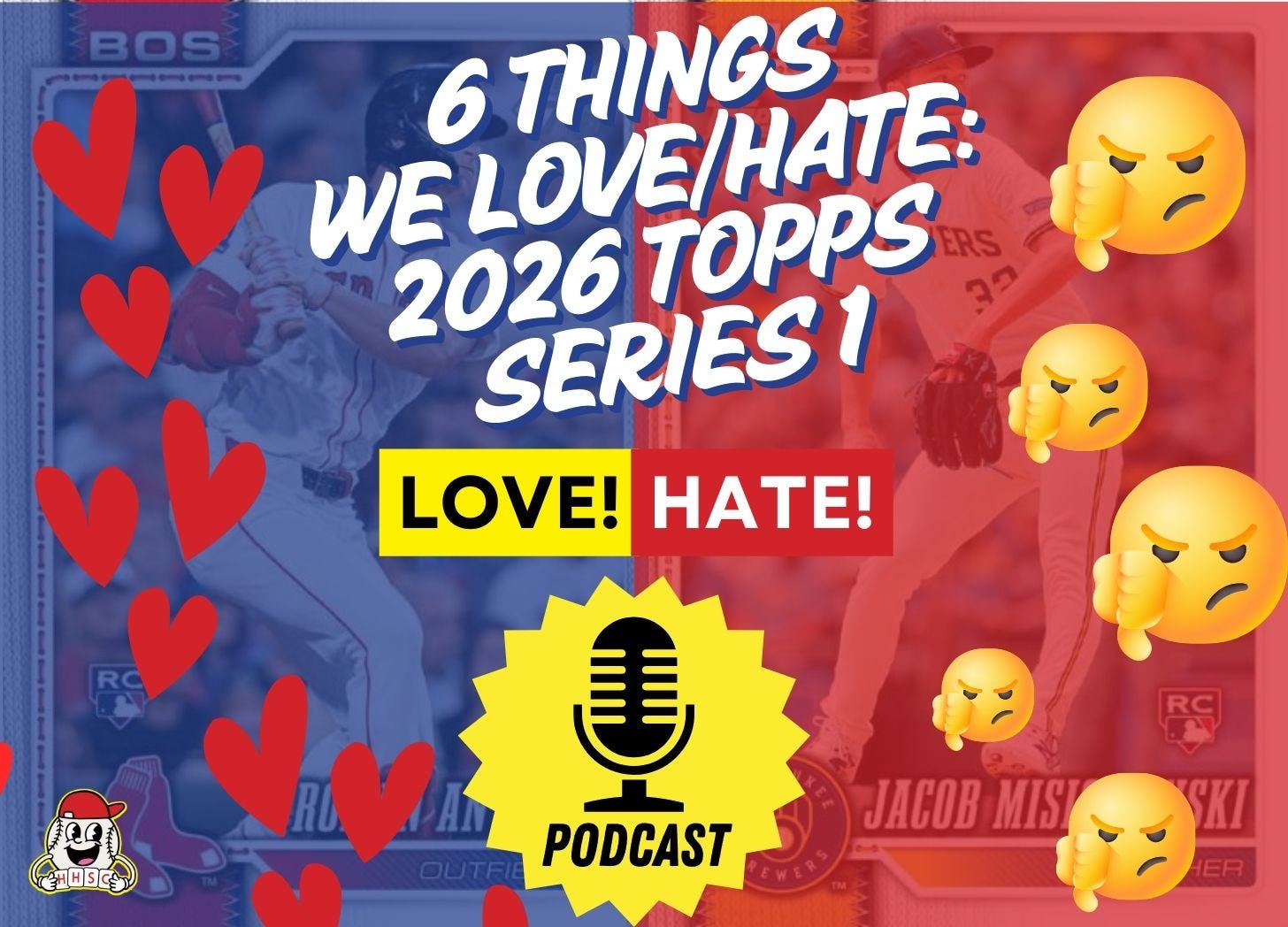 🎙️6 Things We Love/Hate About 2026 Topps Series 1 Baseball! - Ep. 3.07