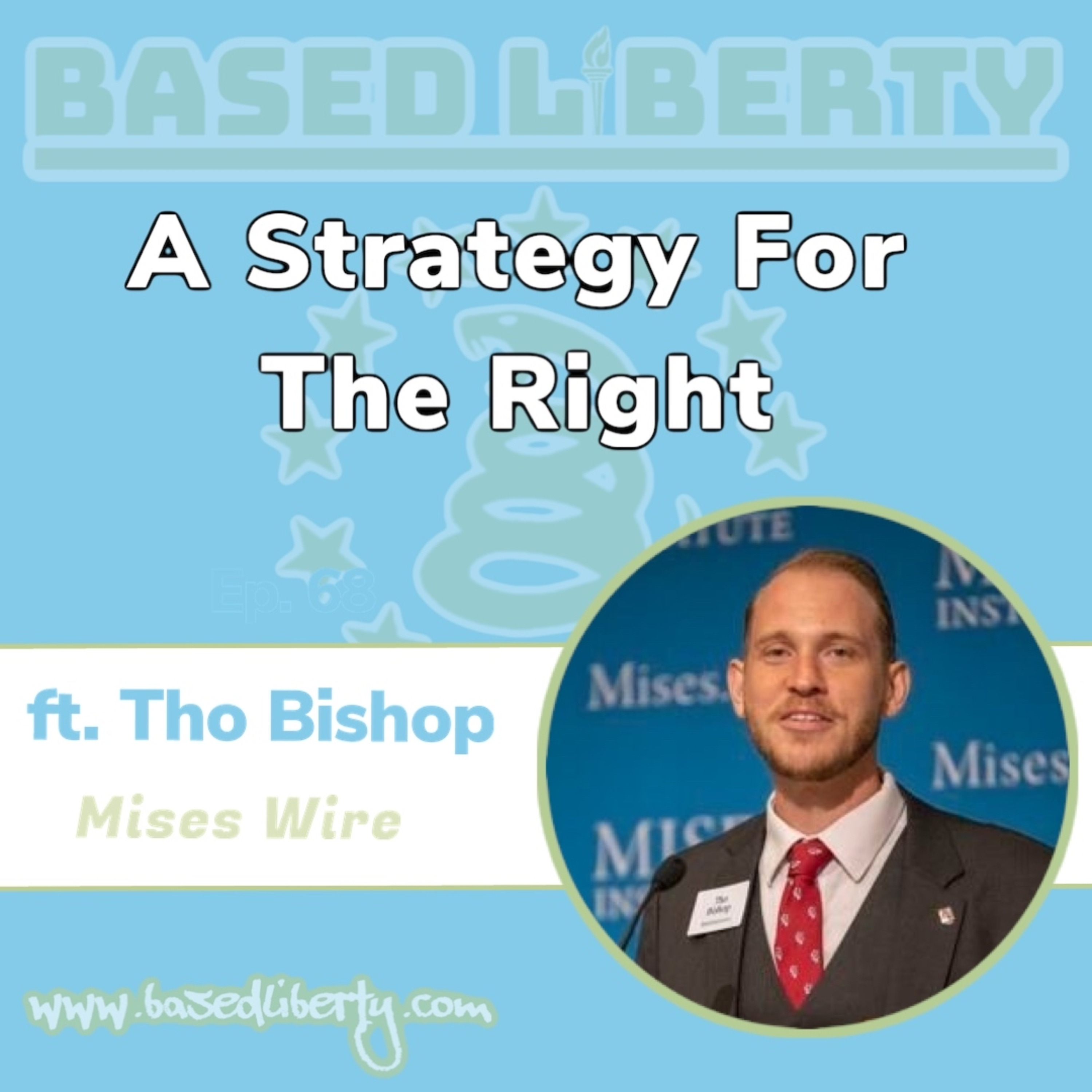 Ep. 74: A Strategy for the Right ft. Tho Bishop