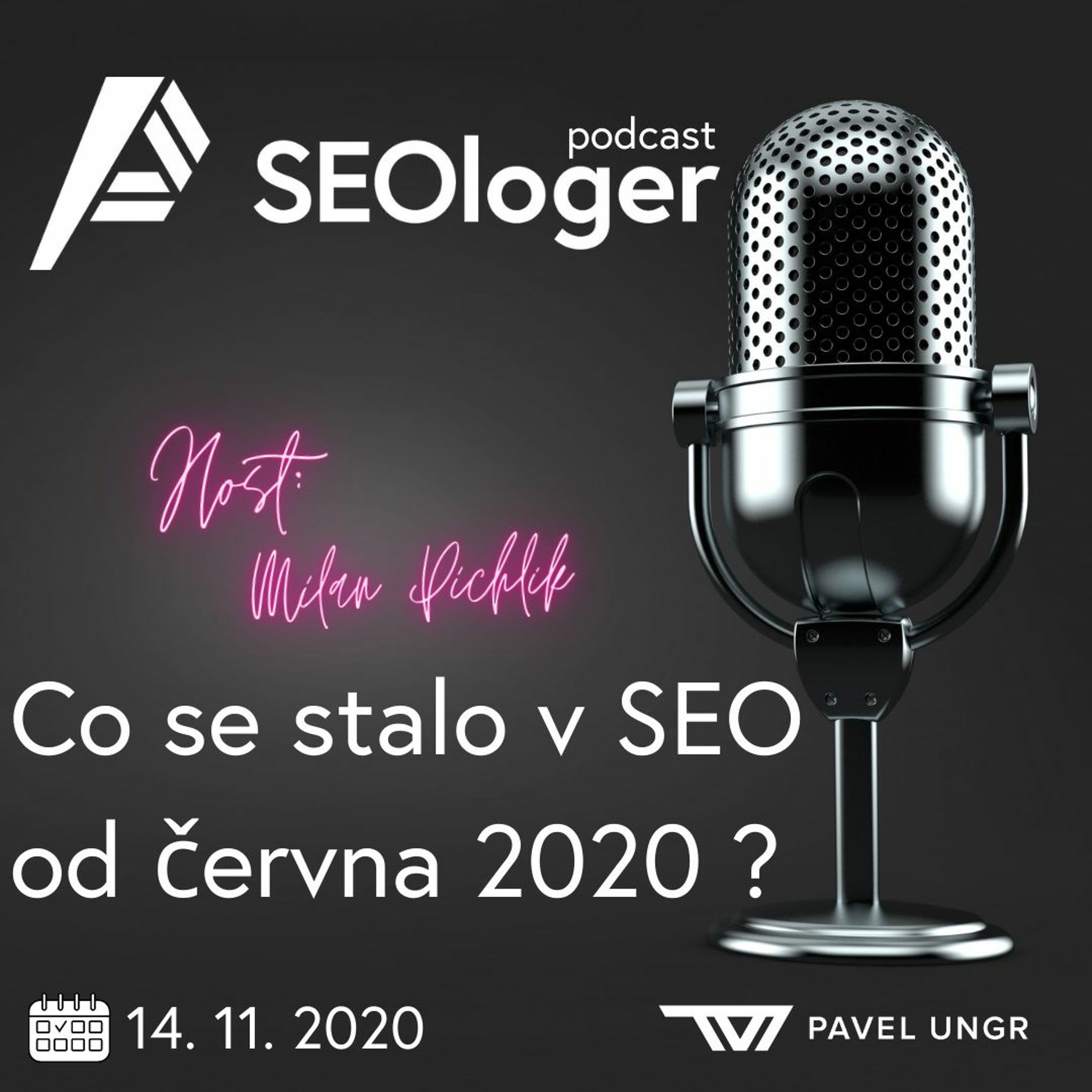 SEOloger podcast #5: Co se děje v SEO od června 2020 a co je Share of voice s Martinem Pichlíkem ? episode artwork