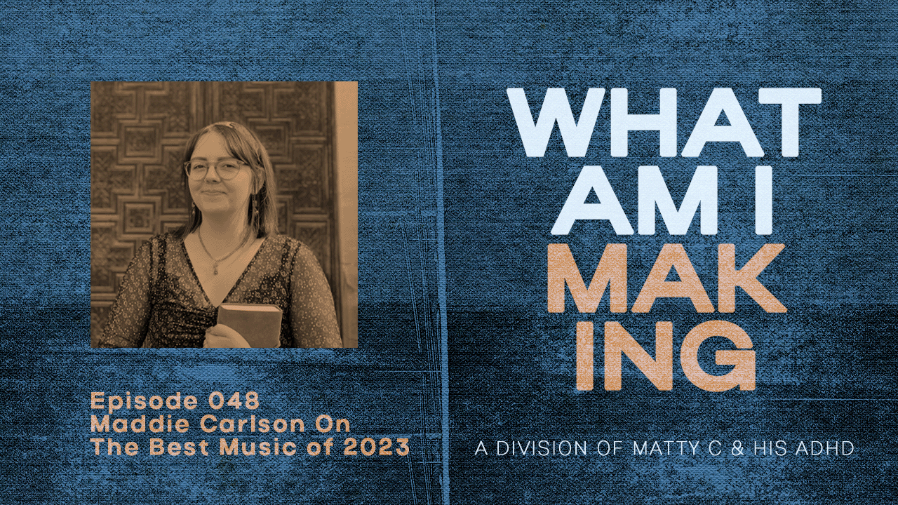 WAIM #048 - Maddie Carlson Shares Her Favorite Music of 2023 episode artwork