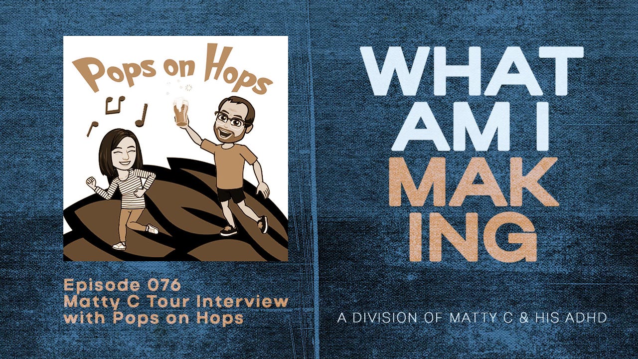 WAIM Podcast #076 - Matty C Tour Interview with Pops On Hops episode artwork