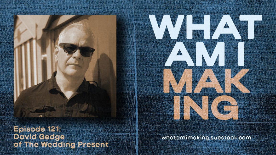 WAIM #121: David Gedge of The Wedding Present