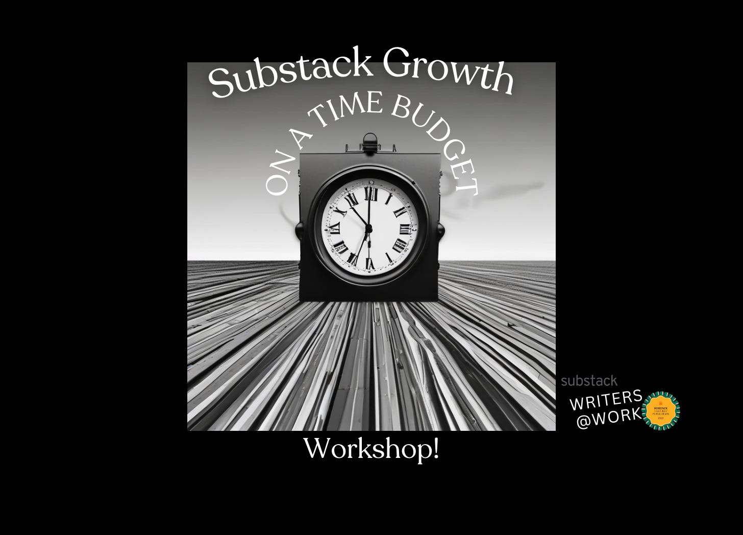 Substack on a Time Budget Growth Session