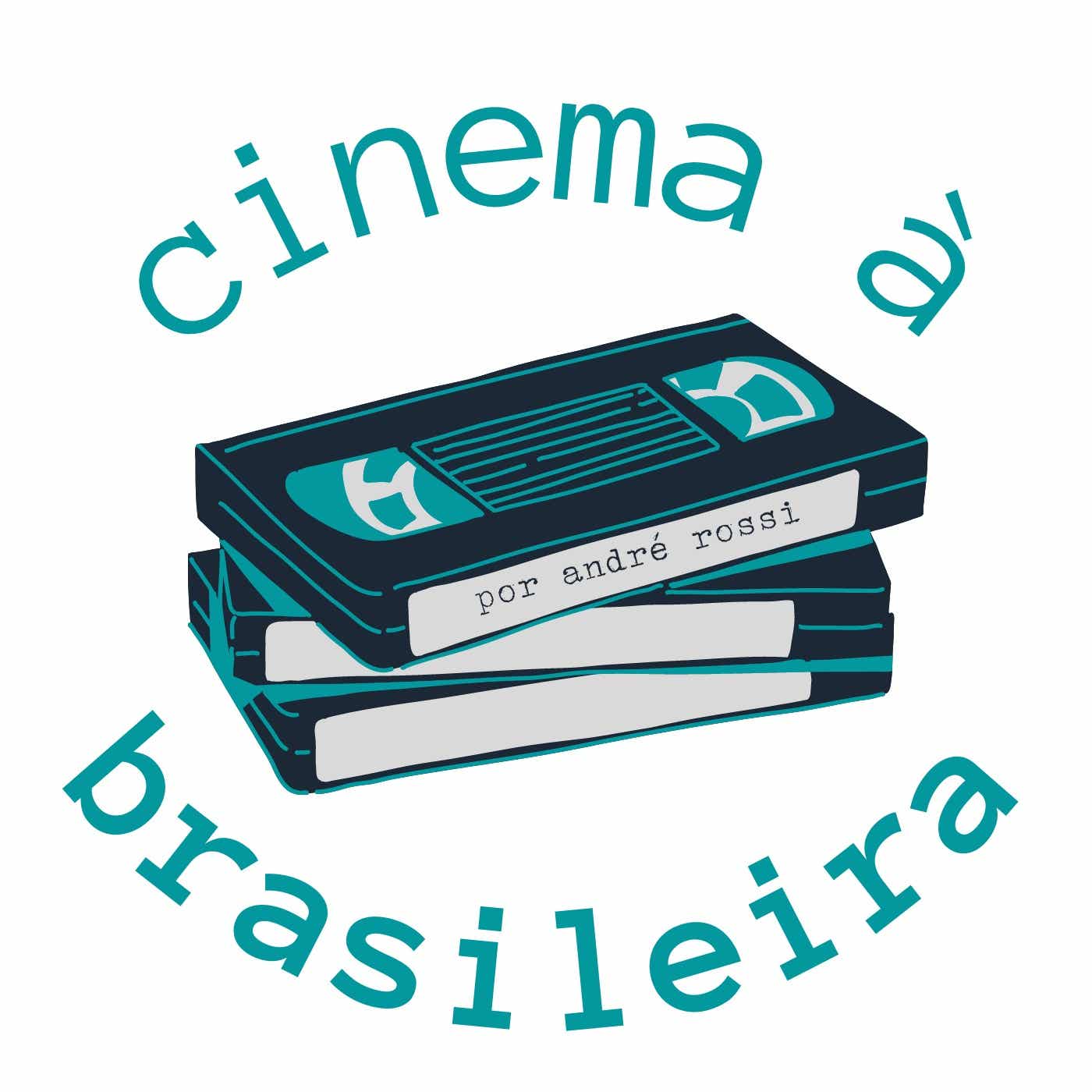 Cinema à Brasileira - Podcast podcast artwork