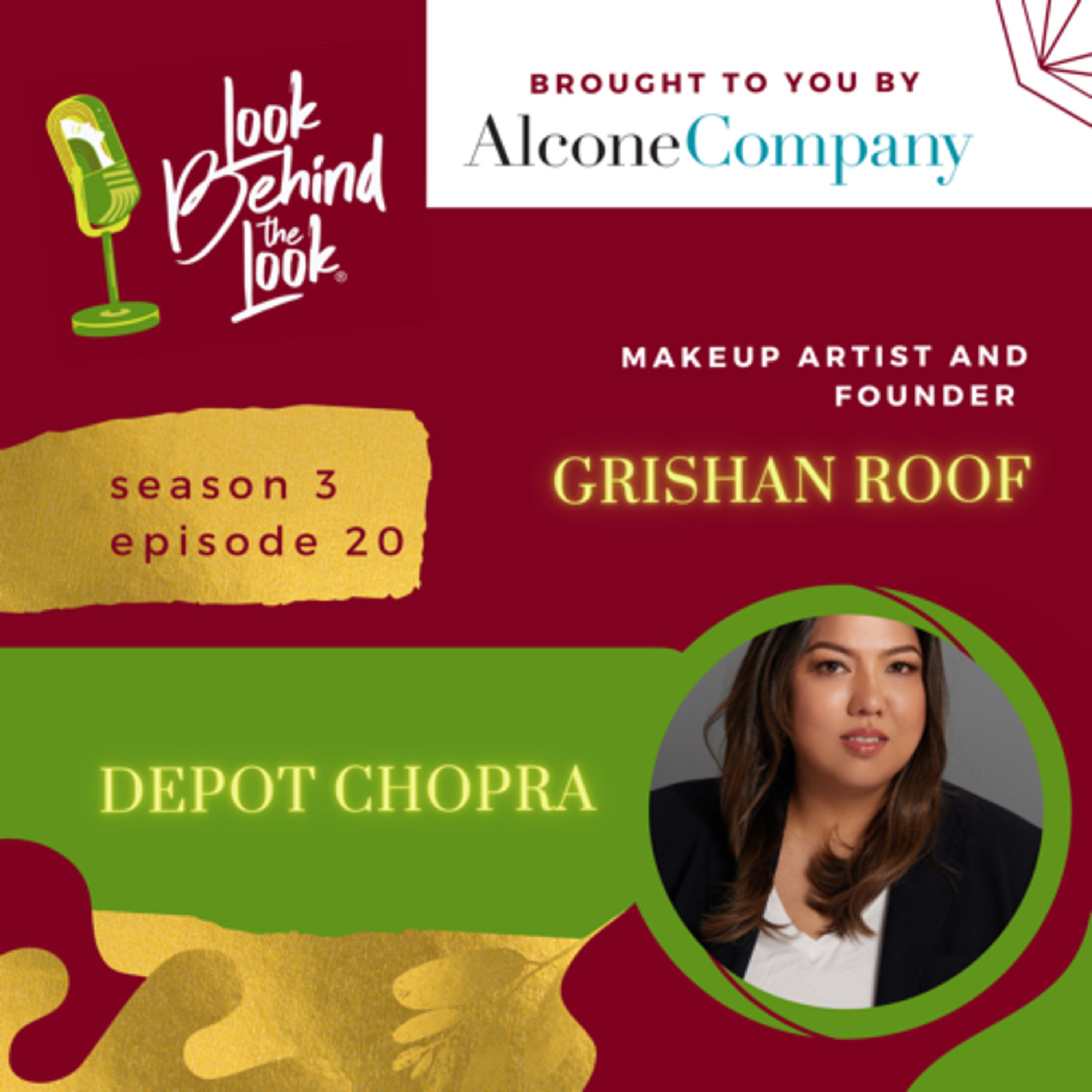 S3 | Ep. 20 Grishan Roof Talks The Birth of Depot Chopra, and How Simplifying Your Beauty is Key