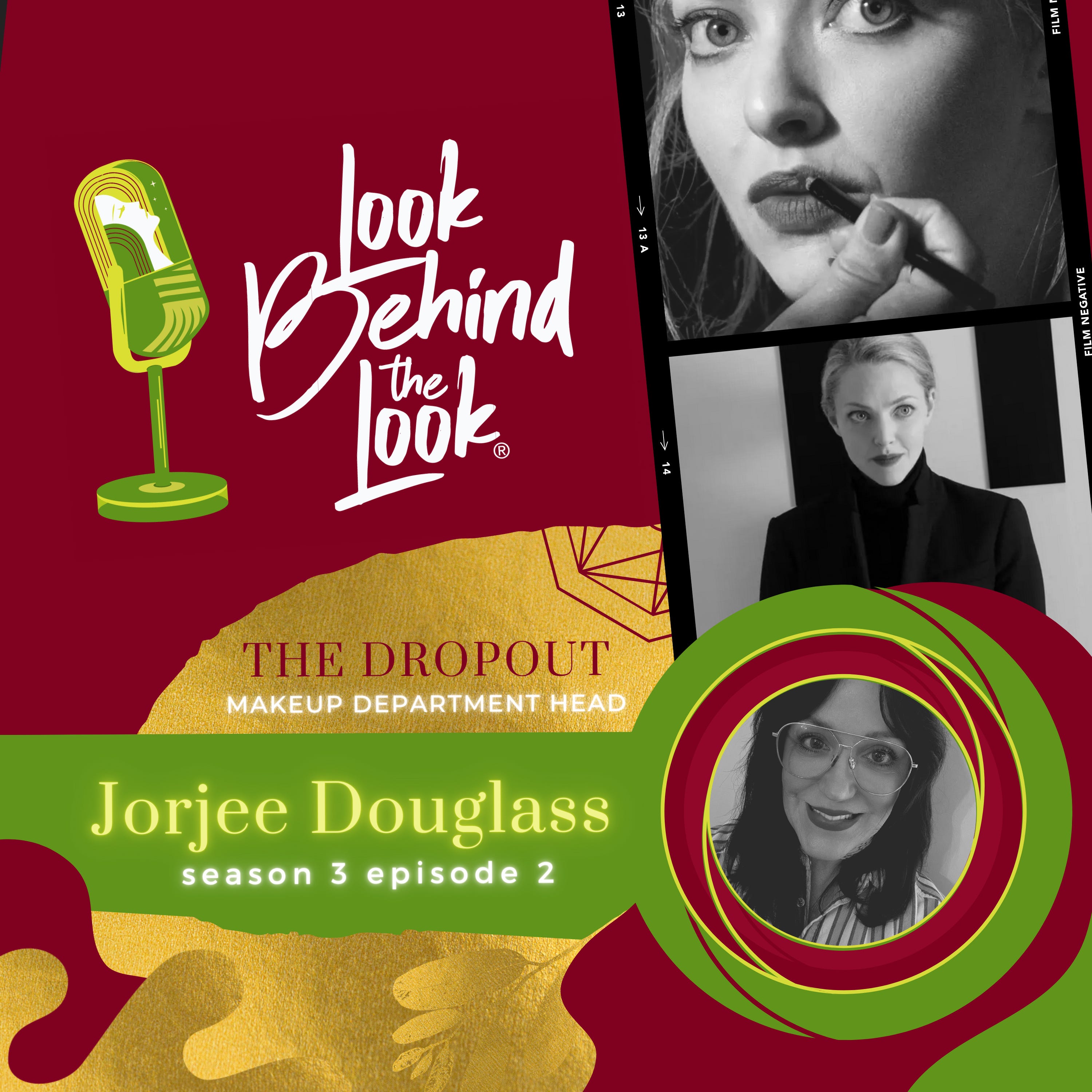 S3 | Ep 2: Make Yourself at Holmes with The Dropout’s Makeup Department Head, Jorjee Douglass