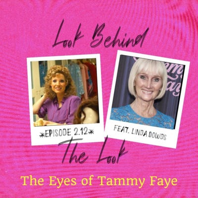 Ep 12 | S2: Linda Dowds - Jessica Chastain's Personal Makeup Artist Talks The Eyes of Tammy Faye