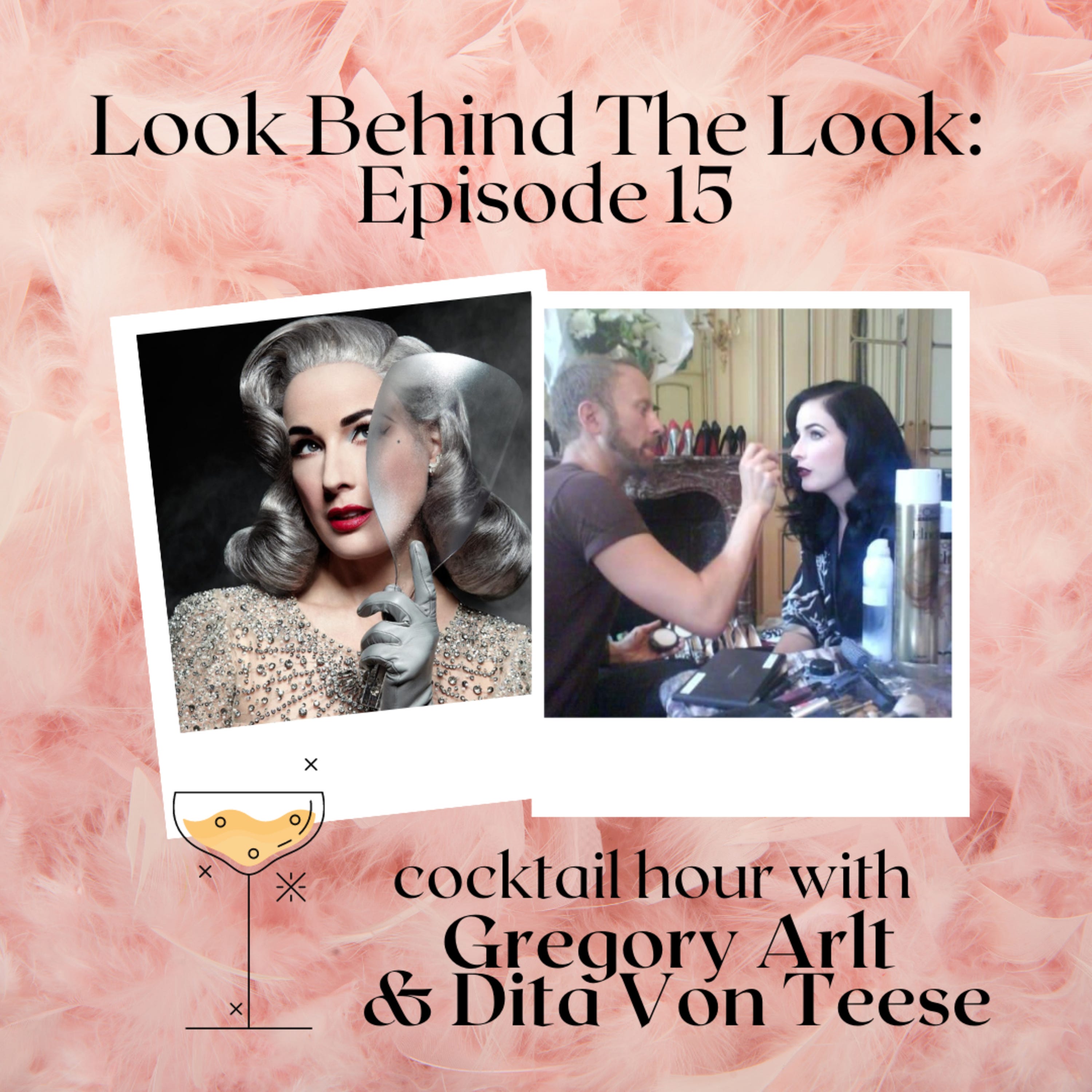 Episode 15: Dita Von Teese & Gregory Arlt