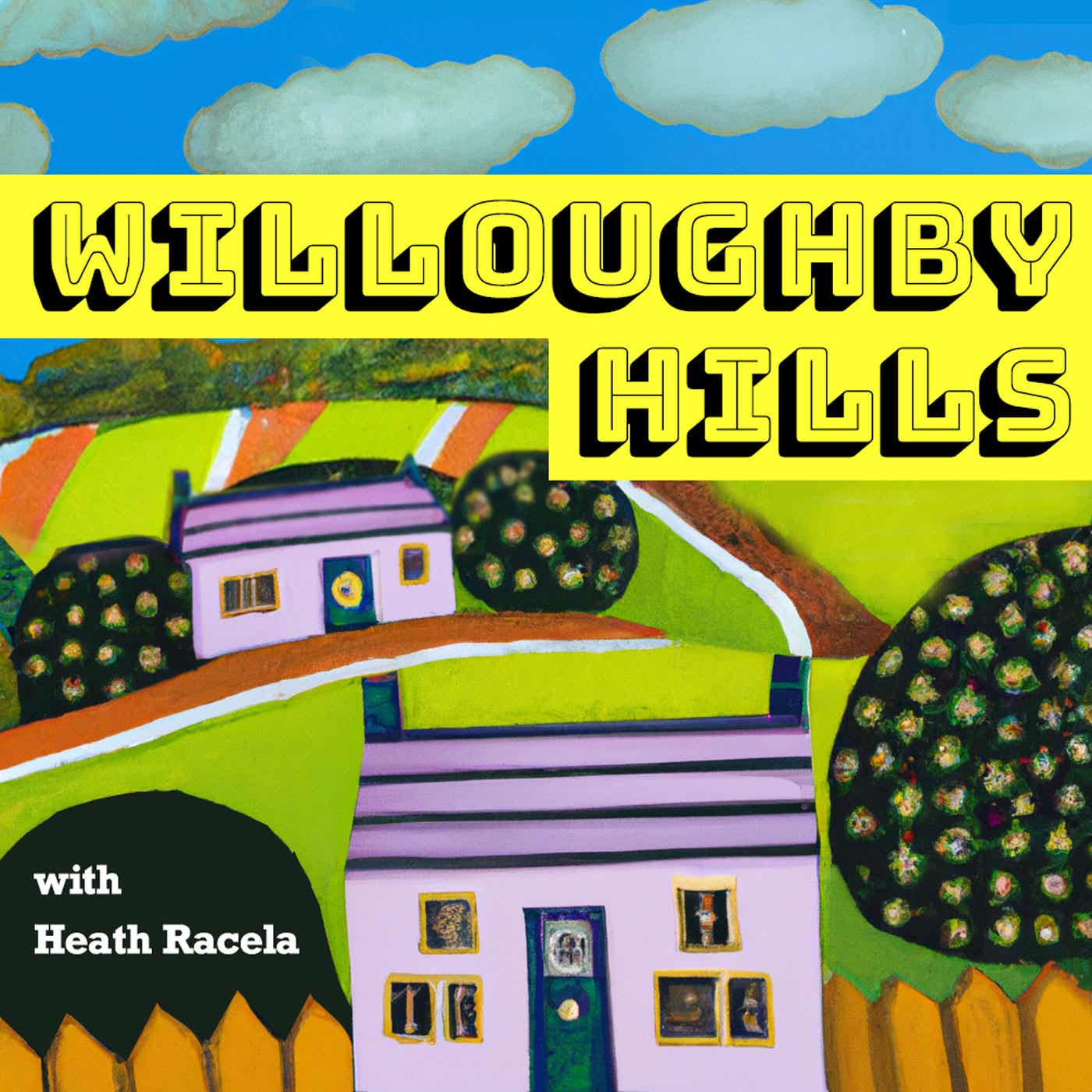 Willoughby Hills with Heath Racela