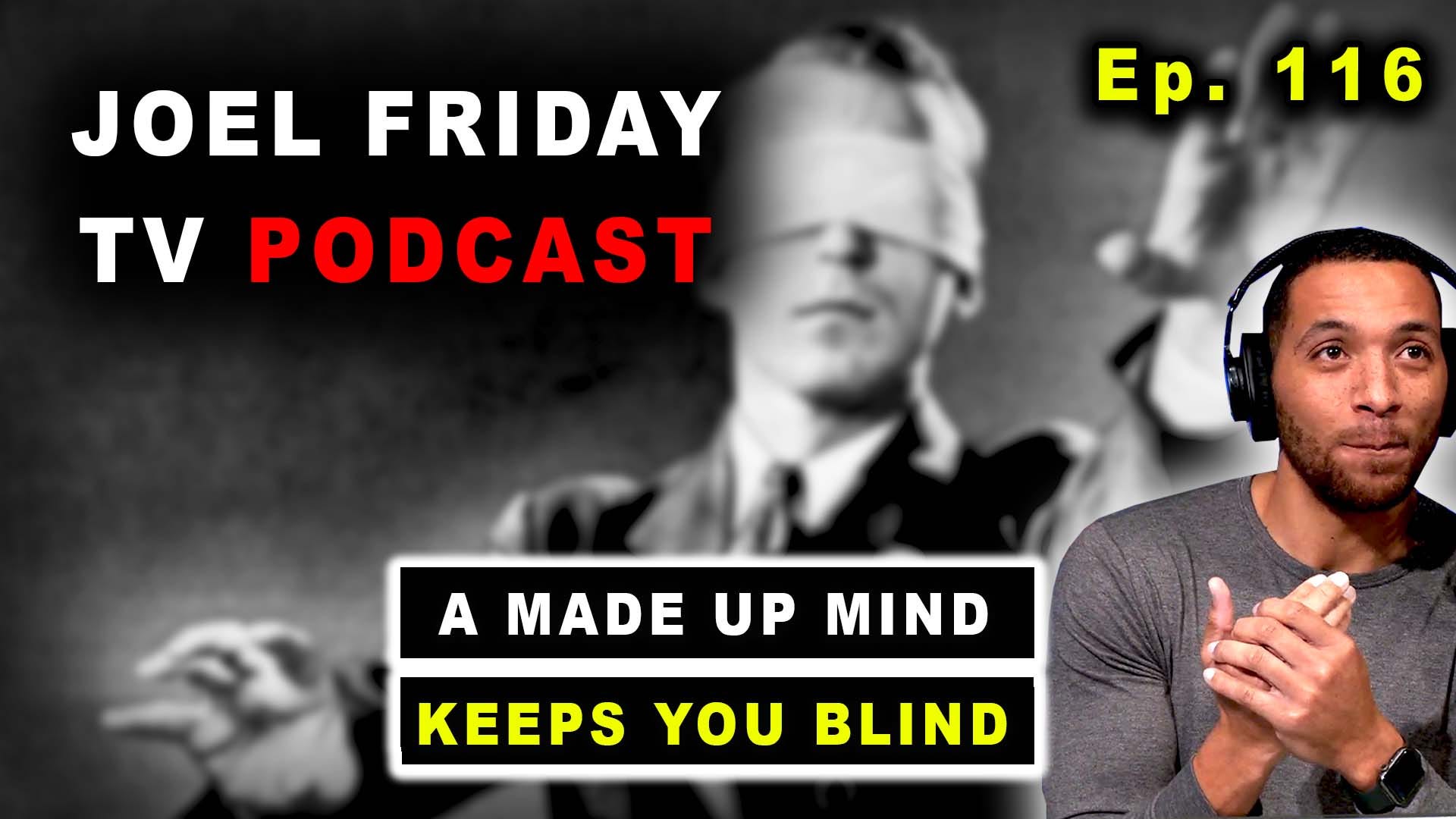 Blind & Can’t See | Ep116 | JFTV