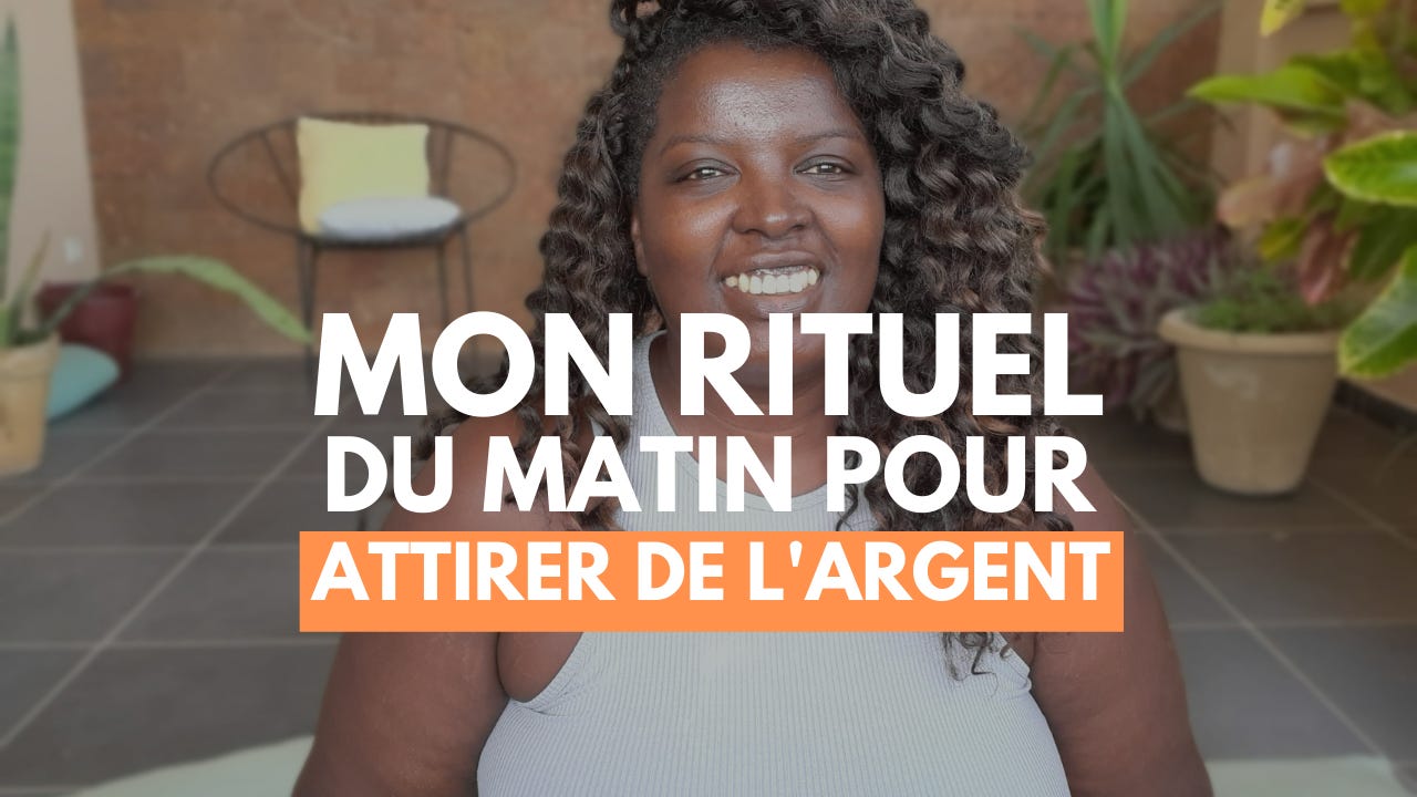 Mon rituel du matin pour attirer de l'argent