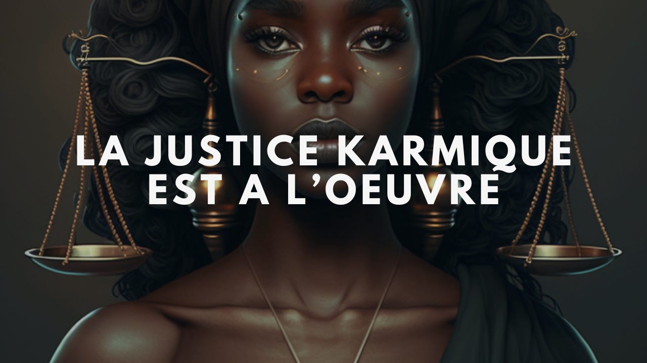 La justice karmique est à l'oeuvre dans vos relations