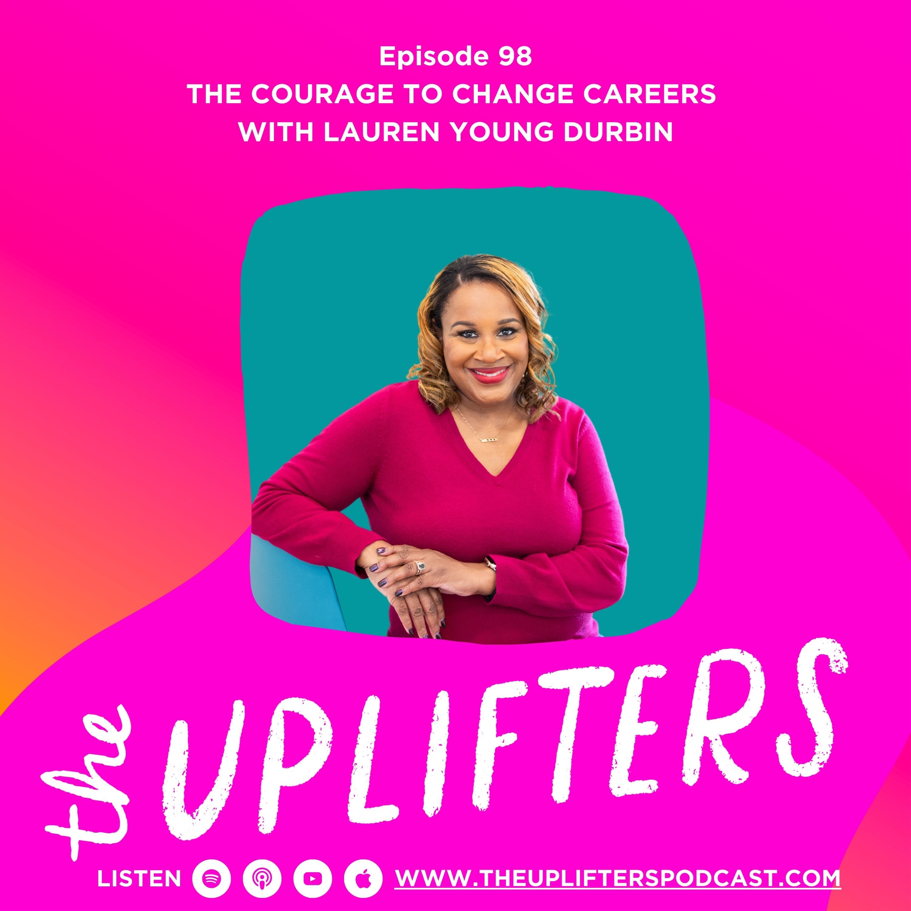 The Courage to Change Careers with Lauren Young Durbin episode artwork
