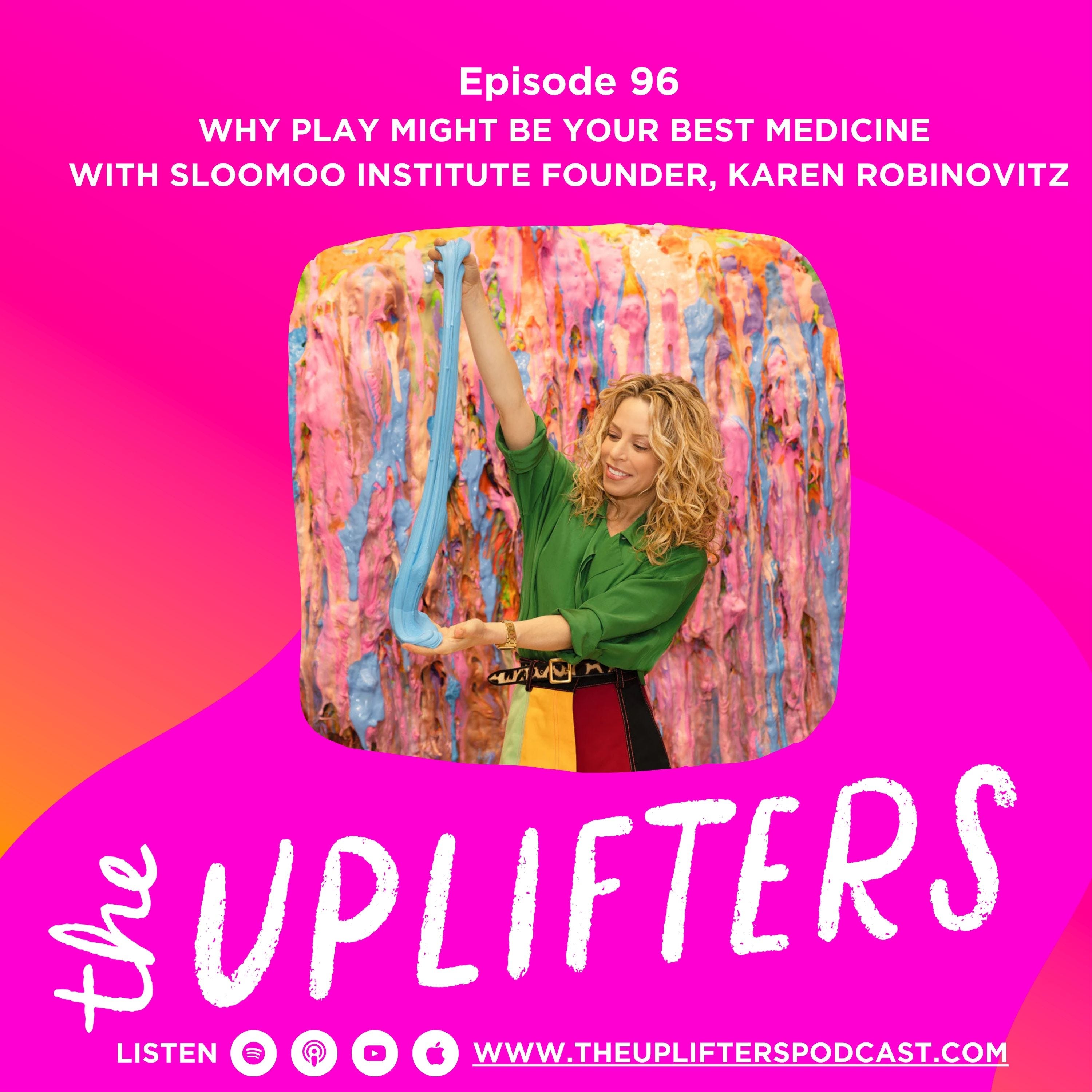 Why Play Might Be Your Best Medicine: With Sloomoo Institute Founder, Karen Robinovitz episode artwork