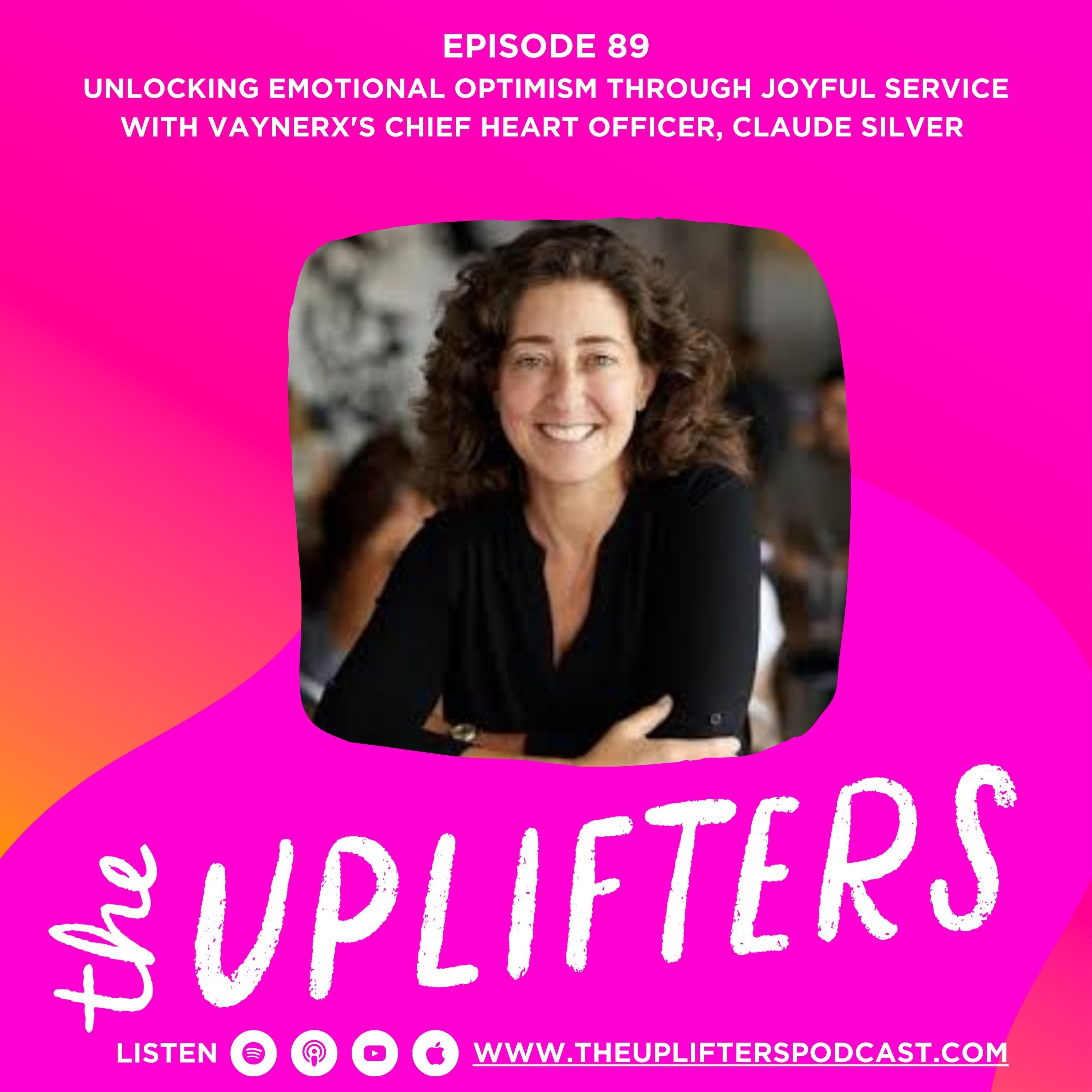 Unlocking Emotional Optimism Through Joyful Service With VaynerX's Chief Heart Officer, Claude Silver episode artwork
