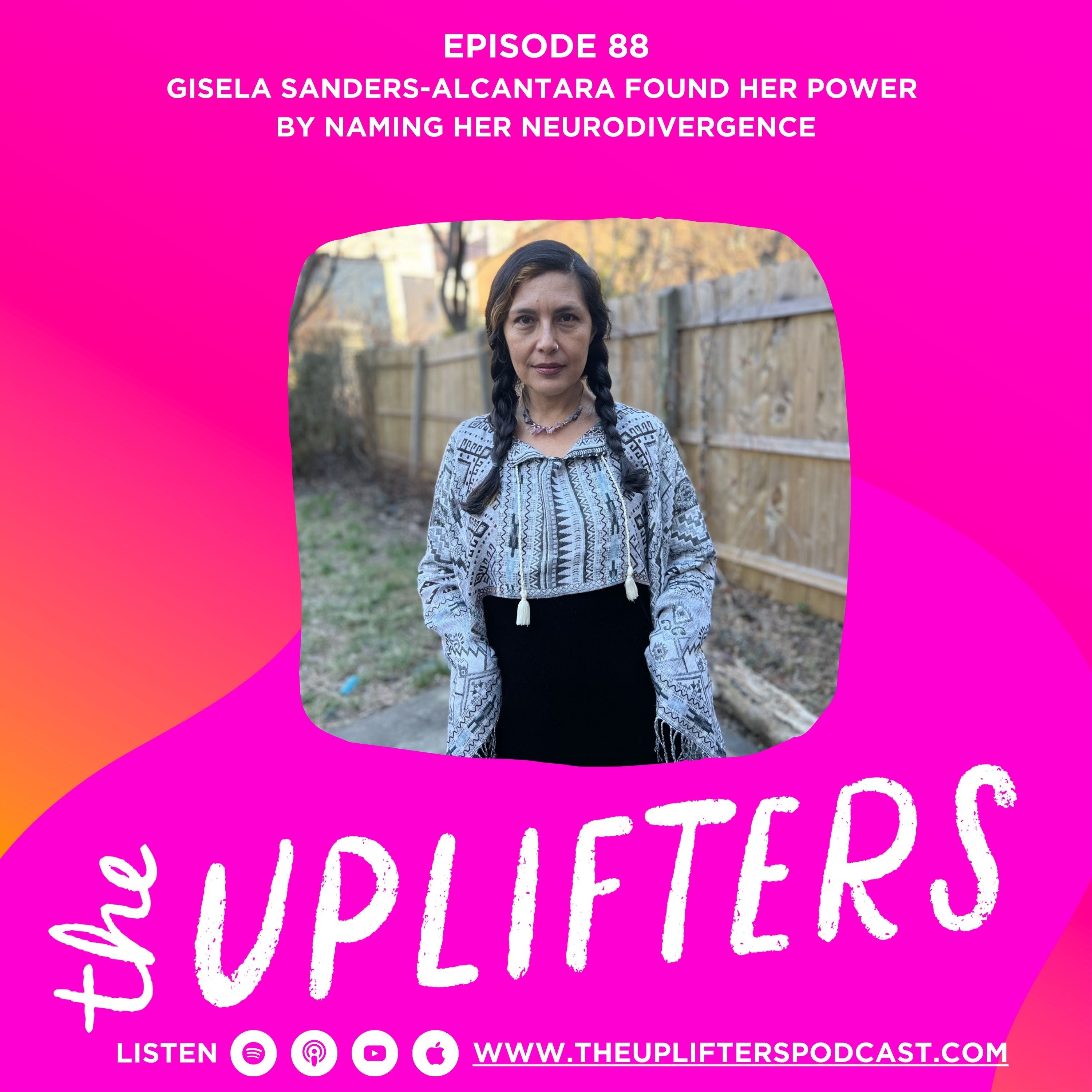 Gisela Sanders-Alcantara Found her Power by Naming her Neurodivergence episode artwork