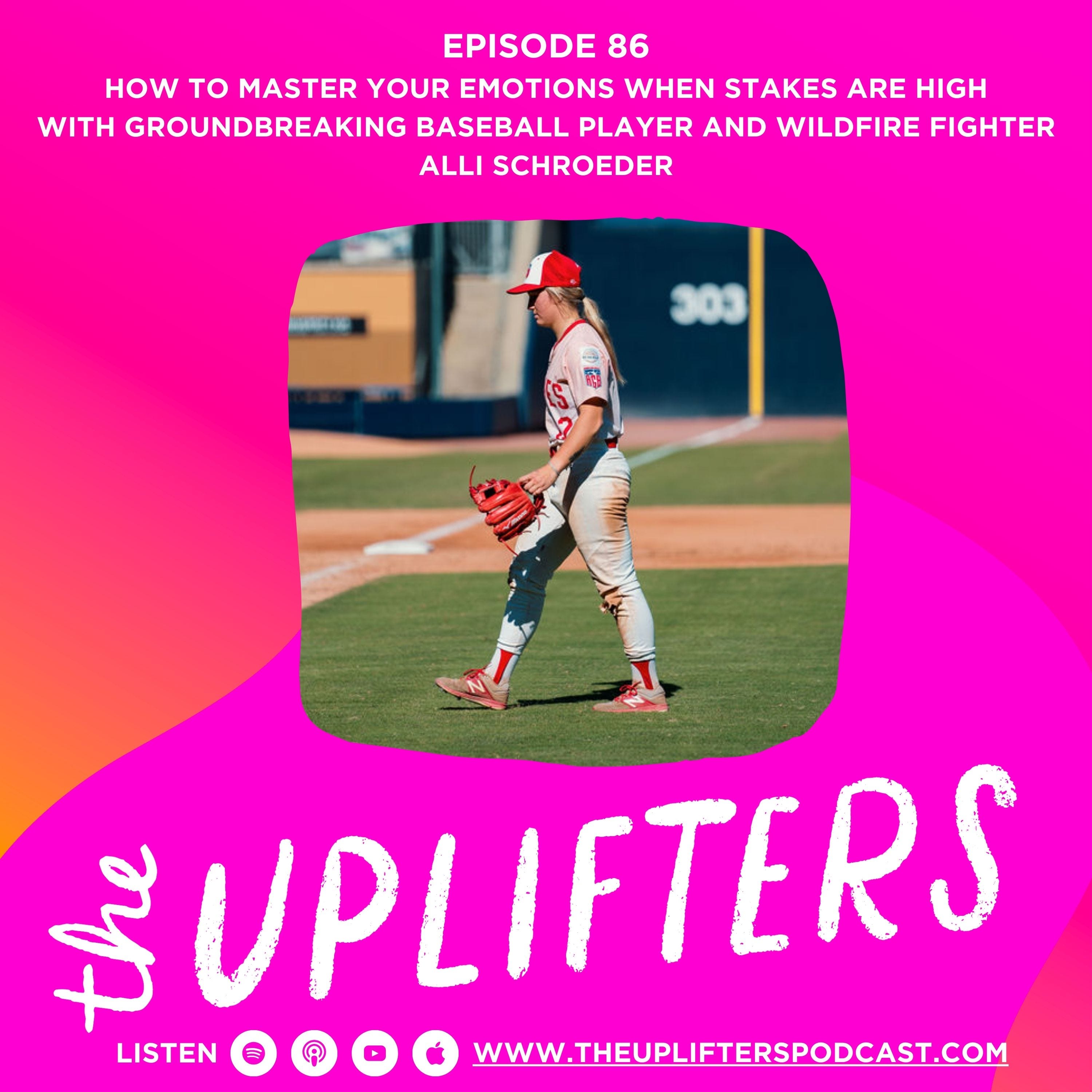 How to Master Your Emotions When Stakes Are High with Groundbreaking Baseball Player Alli Schroeder episode artwork