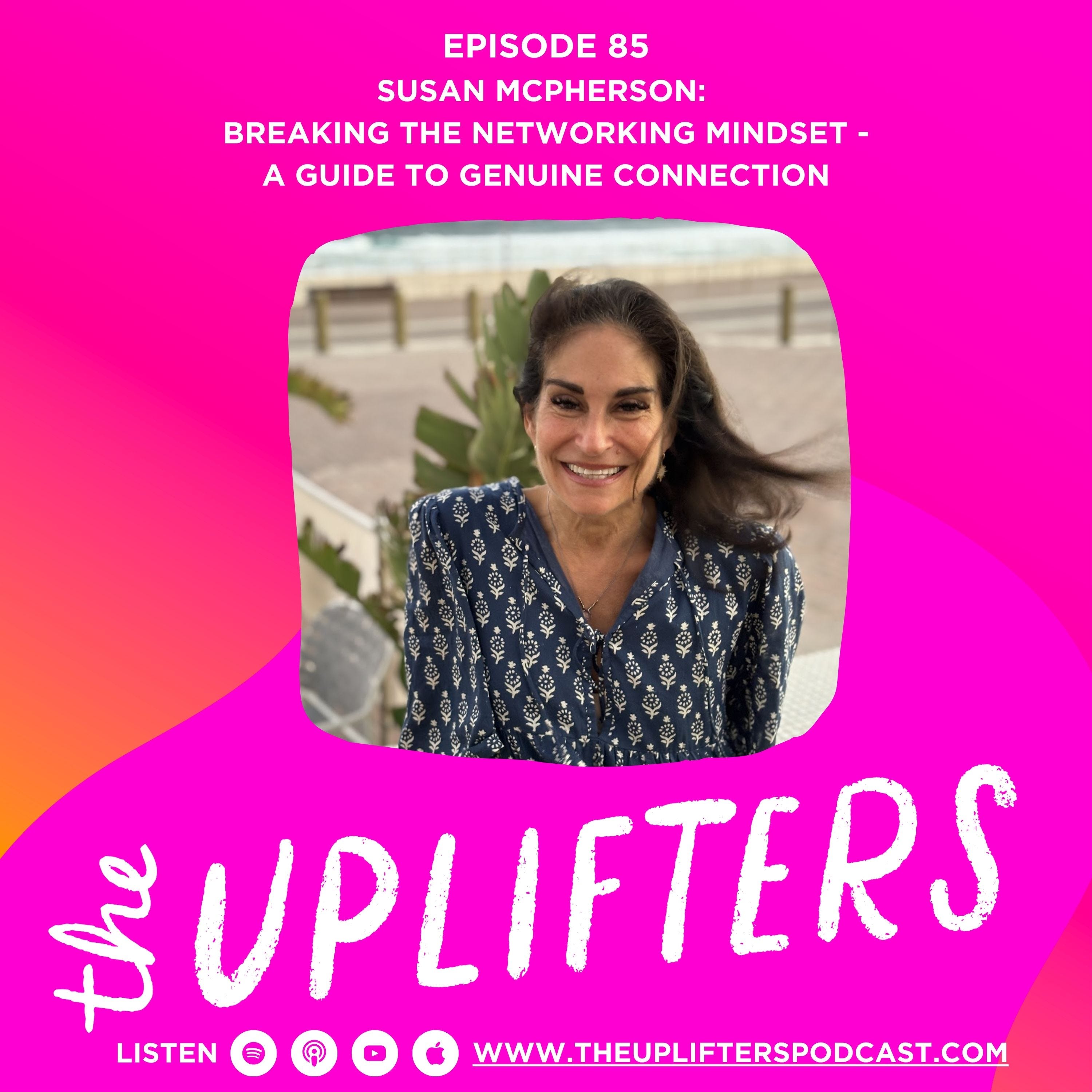 Susan McPherson: Breaking the Networking Mindset - A Guide to Genuine Connection episode artwork