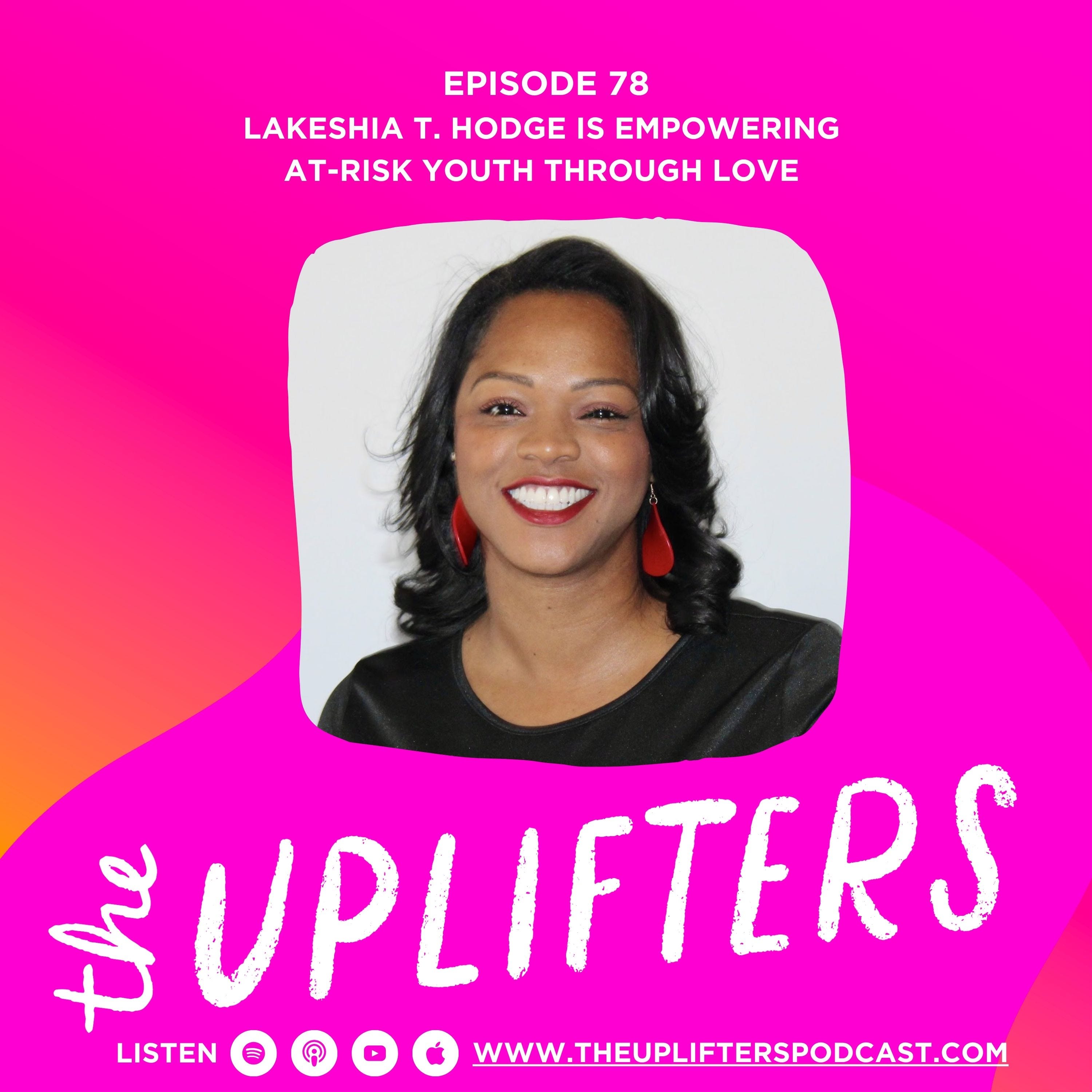LaKeshia T. Hodge is Empowering At-Risk Youth Through Love episode artwork