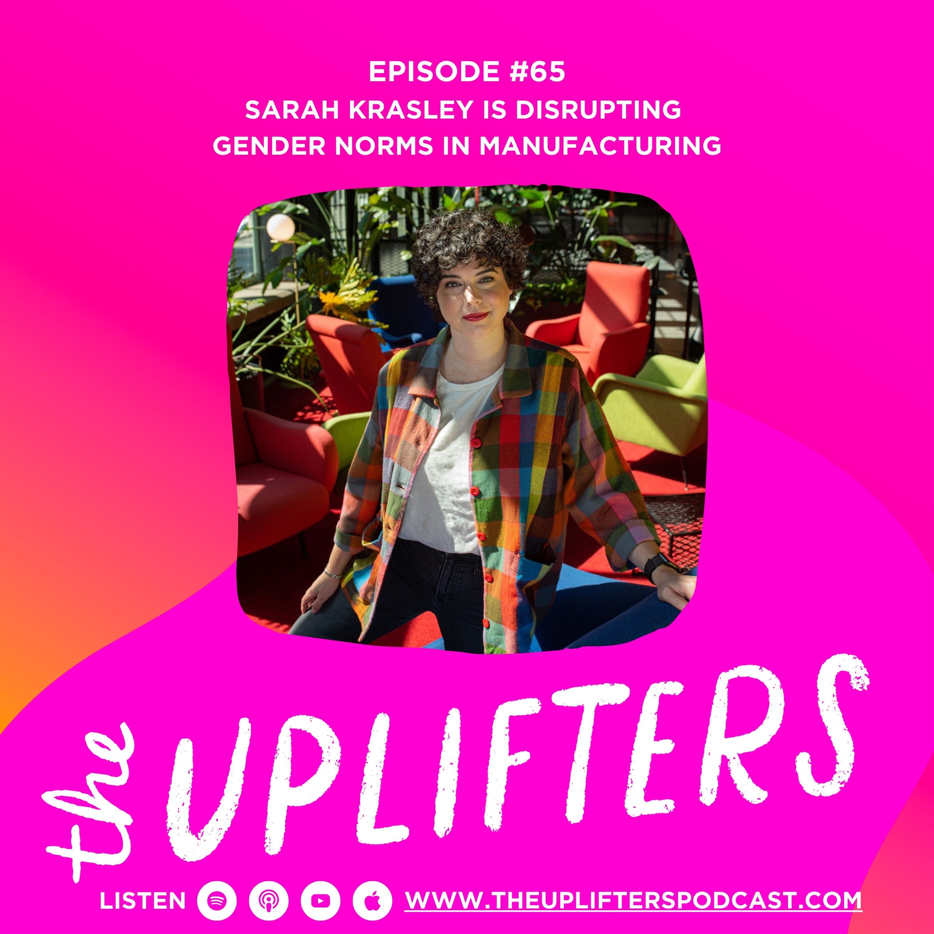 Sarah Krasley is Disrupting Gender Norms in Manufacturing episode artwork