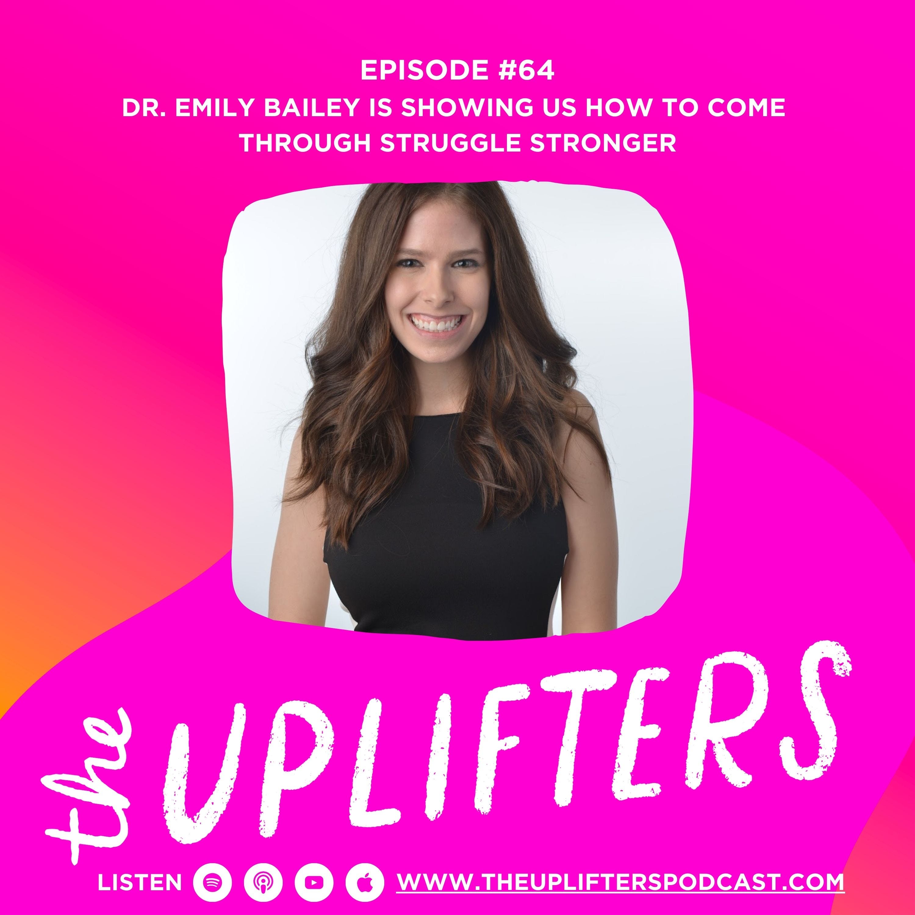 Dr. Emily Bailey is Showing Us How to Come Through Struggle Stronger episode artwork