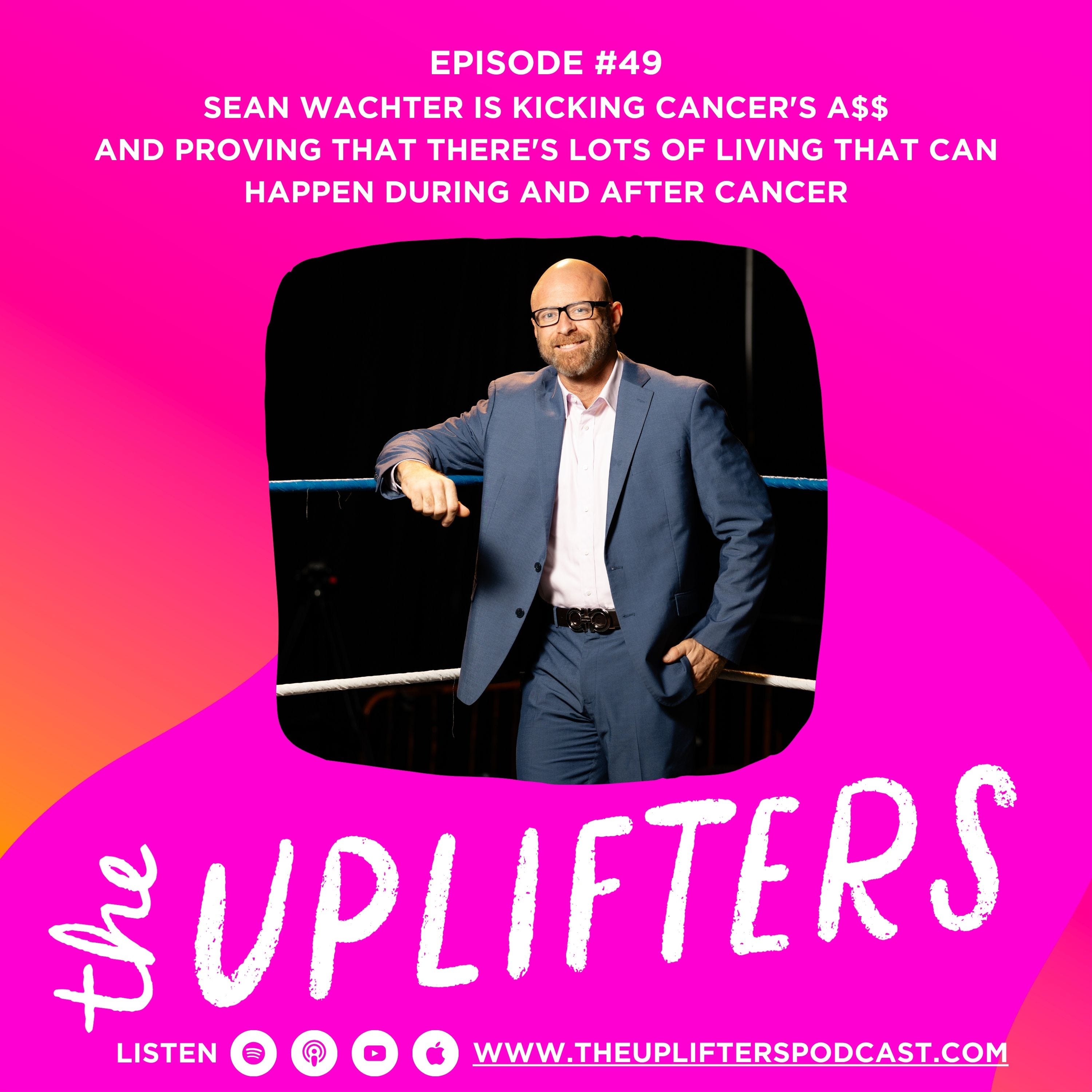 Sean Wachter is Kicking Cancer's A$$ episode artwork