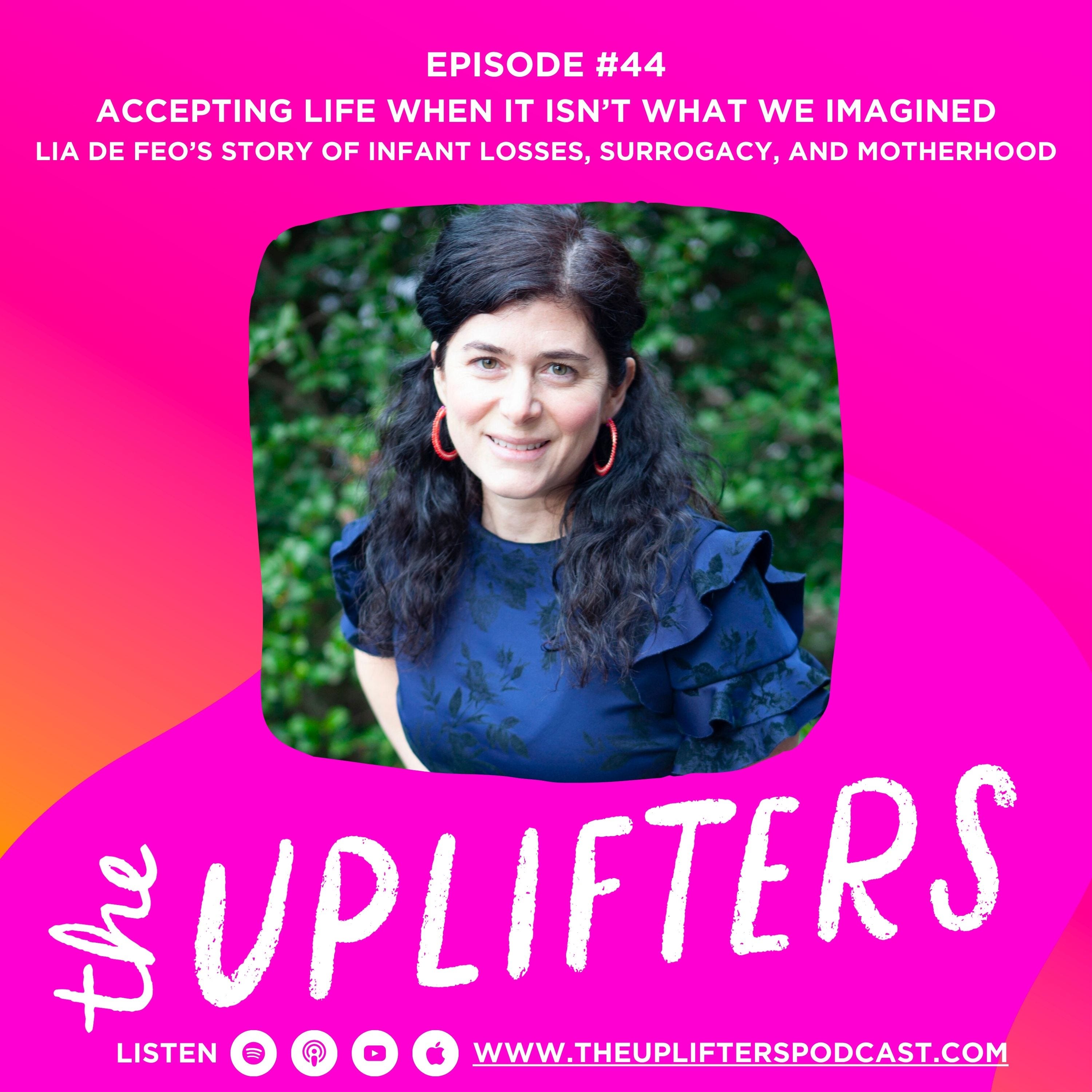 Accepting life when it isn’t what we imagined: Lia De Feo’s story of infant losses, surrogacy, and motherhood episode artwork