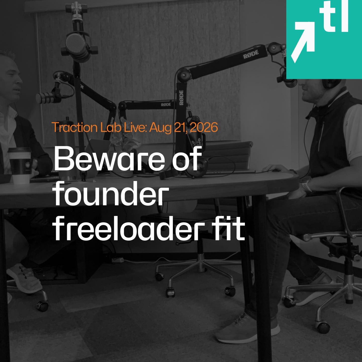 Traction Lab Live: Beware of founder freeloader fit episode artwork