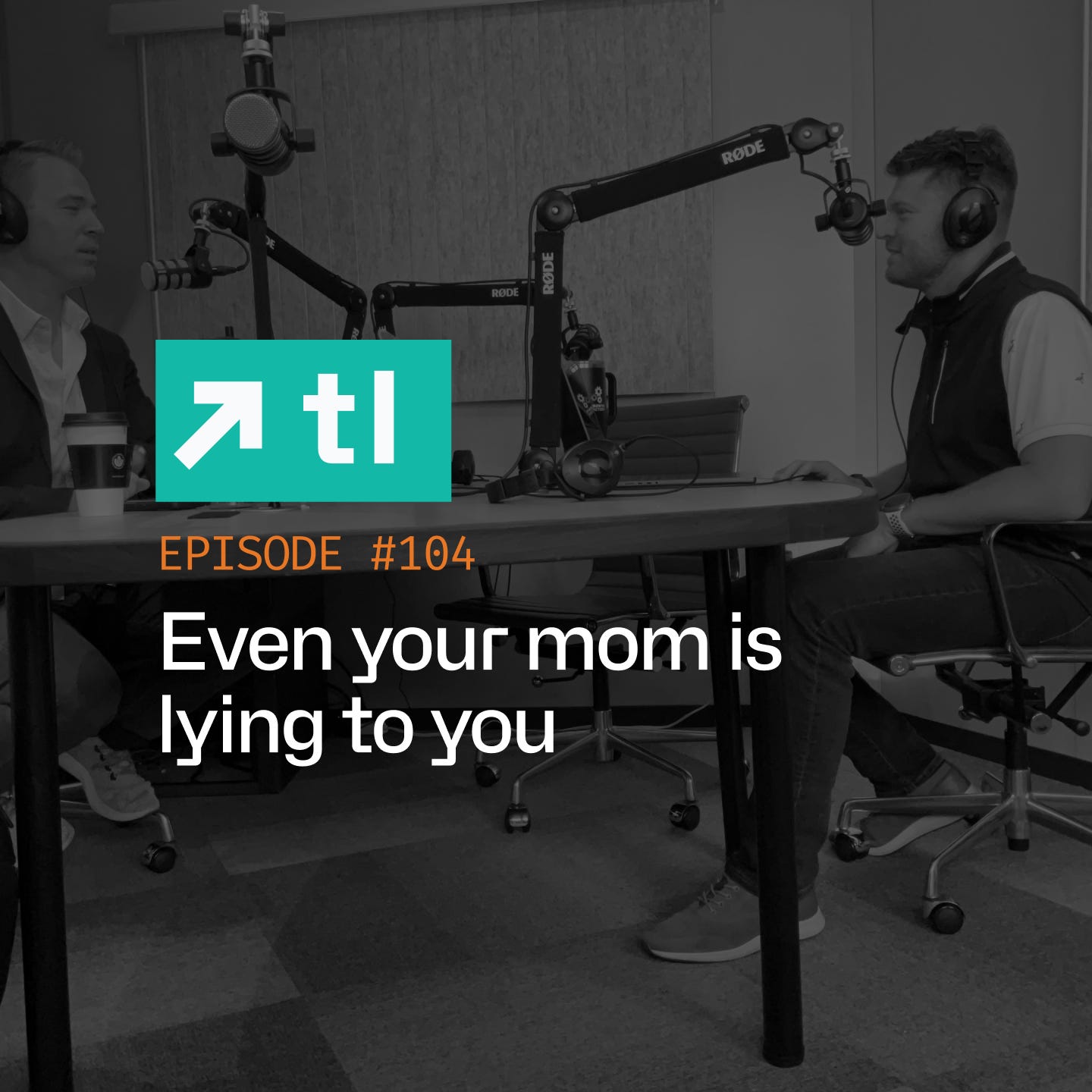 #104. Even your mom is lying to you episode artwork
