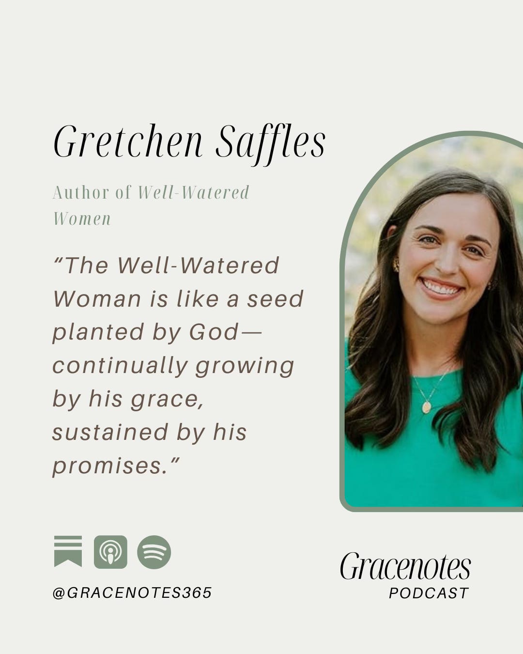 Gretchen Saffles on the Well-Watered Woman, Daily Faith, & Life in the Word Gretchen Saffles on the Well-Watered Woman, Daily Faith, & Life in the Word